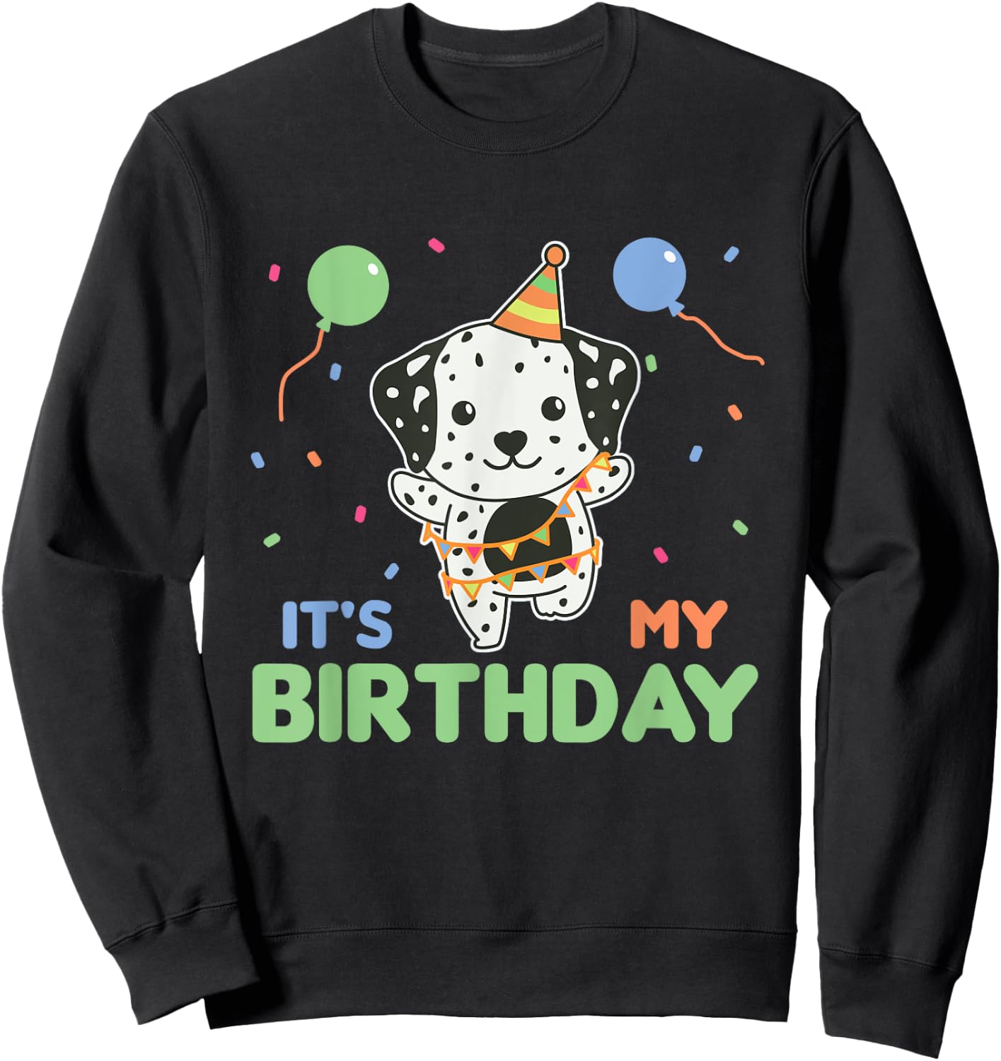 Dalmatian Birthday For Kids It's My Birthday Sweatshirt - Sweatshirt | Black
