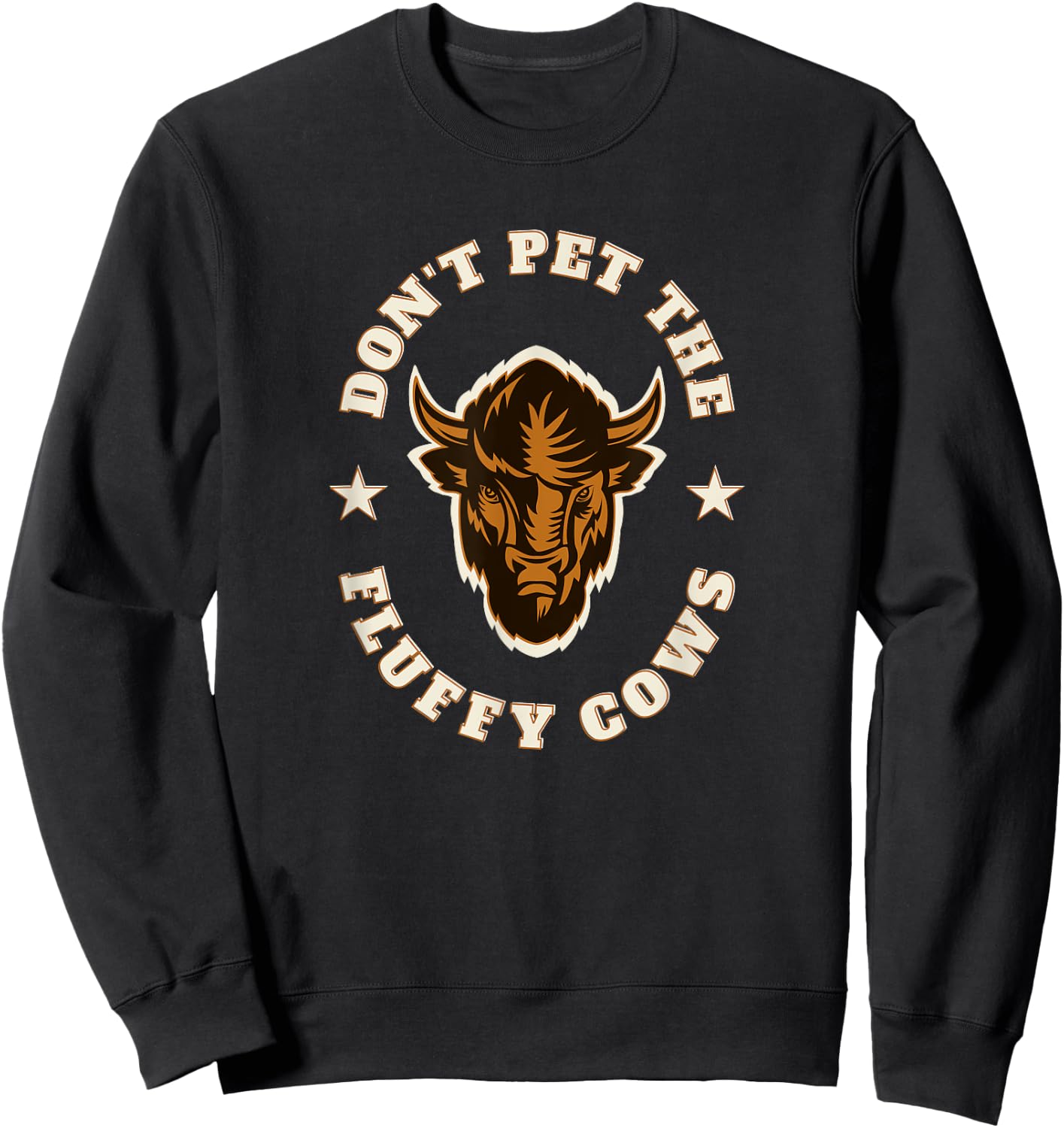 American Bison Don't Pet The Fluffy Cows Head Sweatshirt - Sweatshirt | Black