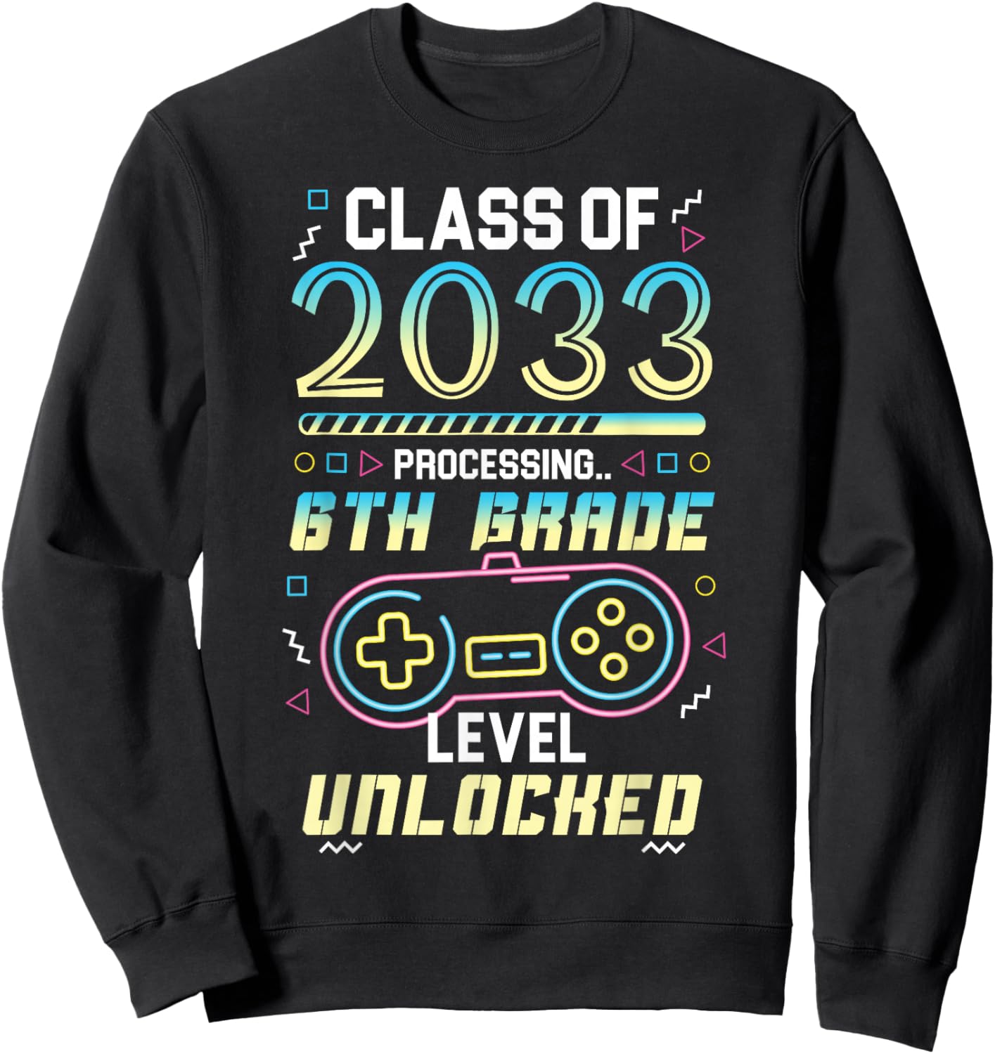 Class 2033 Gaming 6th Grade Level Unlocked Back to School Sweatshirt - Sweatshirt | Black