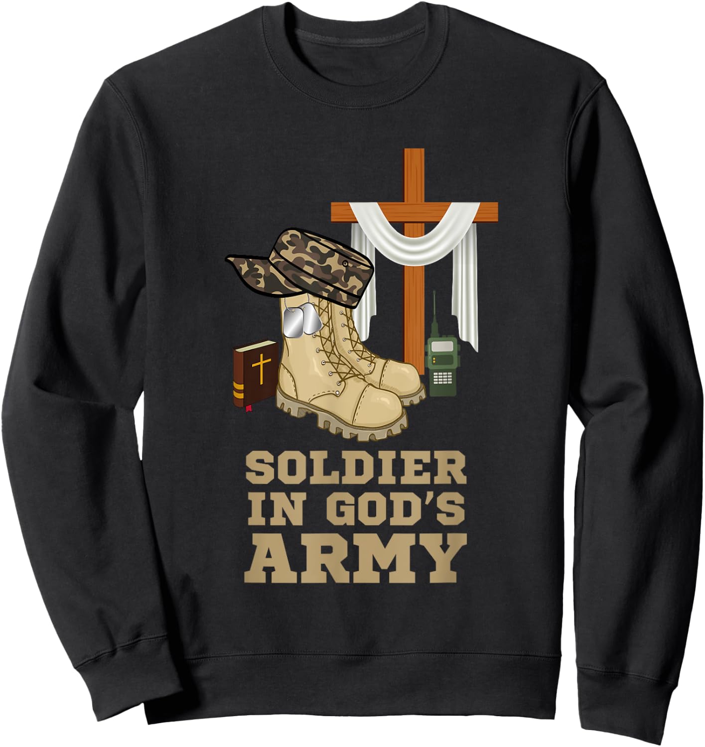 Christian Soldier In God's Army Military Jesus Christ Cross Sweatshirt - Sweatshirt | Black