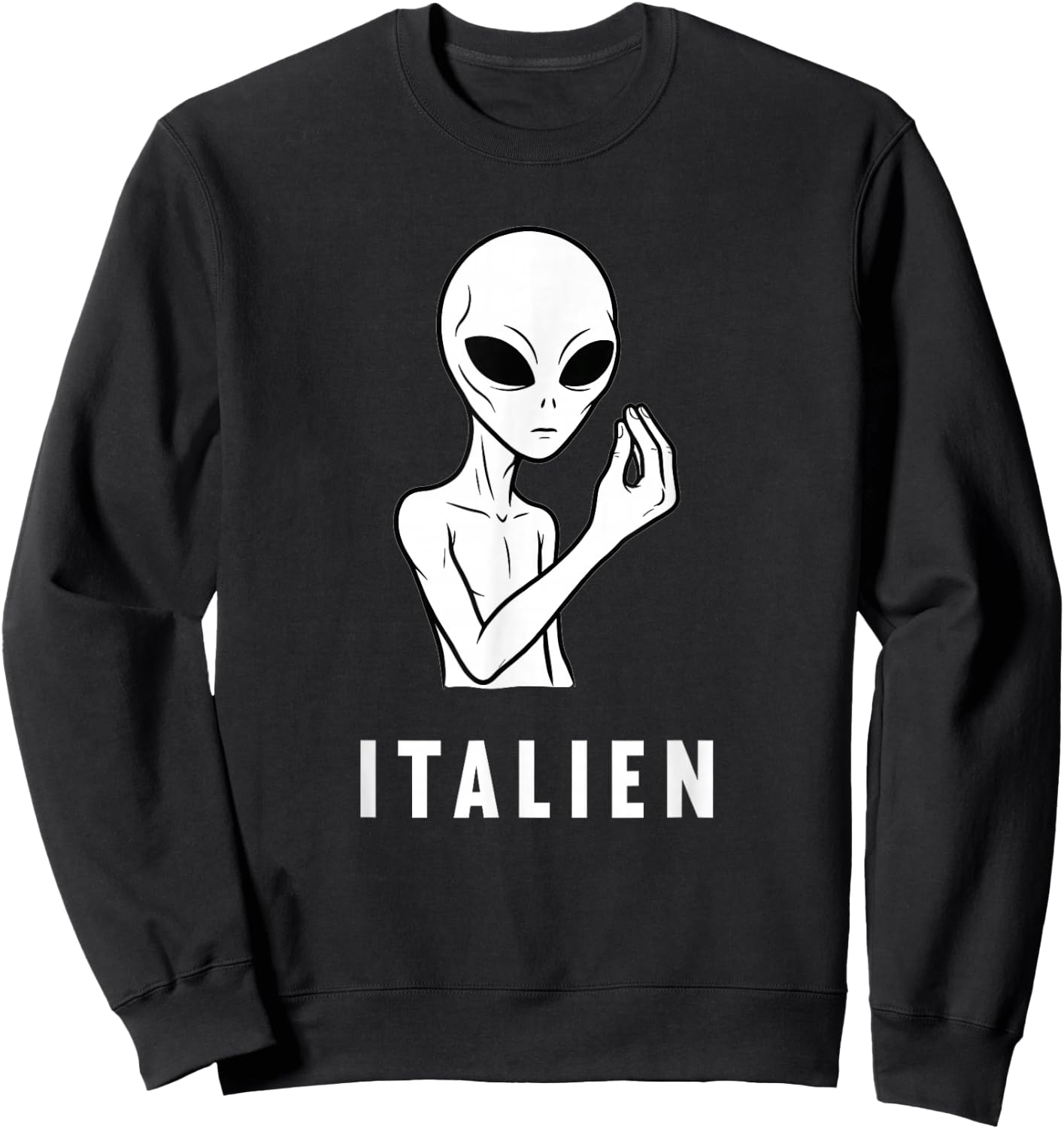 Alien Italy Funny Italian Sweatshirt - Sweatshirt | Black