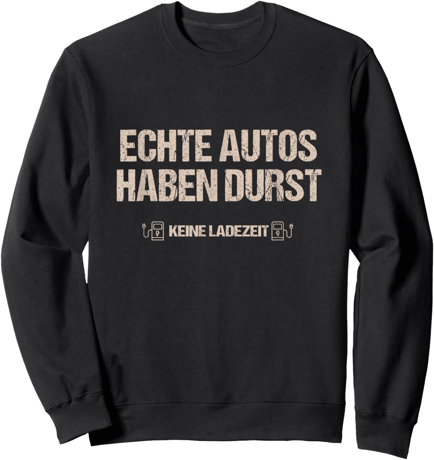 Men's with German Text "Echte Autos haben Durst Keine Ladezeit Mechanik", black Sweatshirt - Sweatshirt | Black
