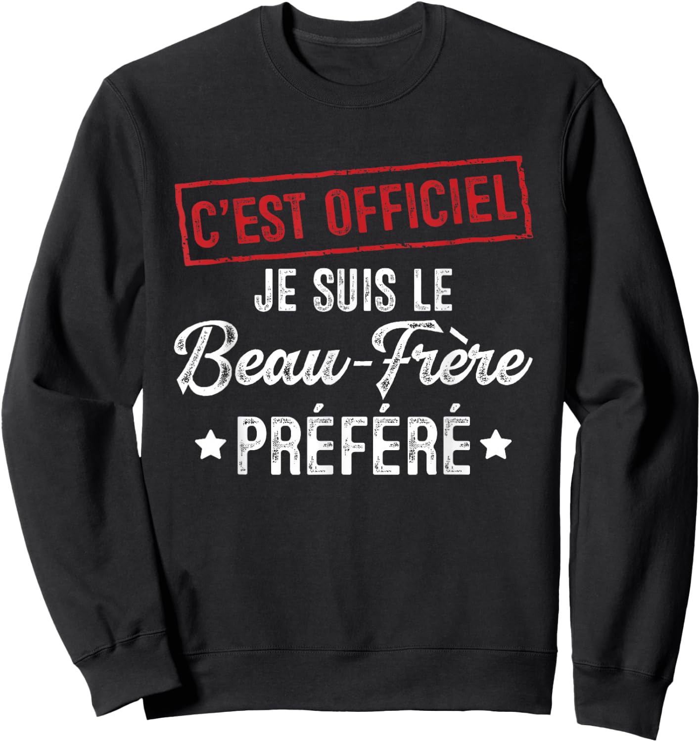 It's official, I'm the favorite brother-in-law , Black, S Sweatshirt - Sweatshirt | Black