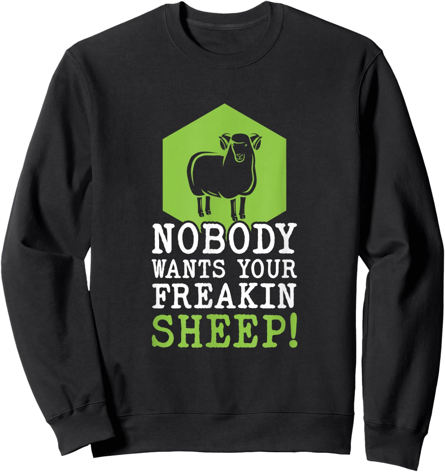 Board Games Funny Nobody Wants Your Freakin Sheep! Sweatshirt - Sweatshirt | Black