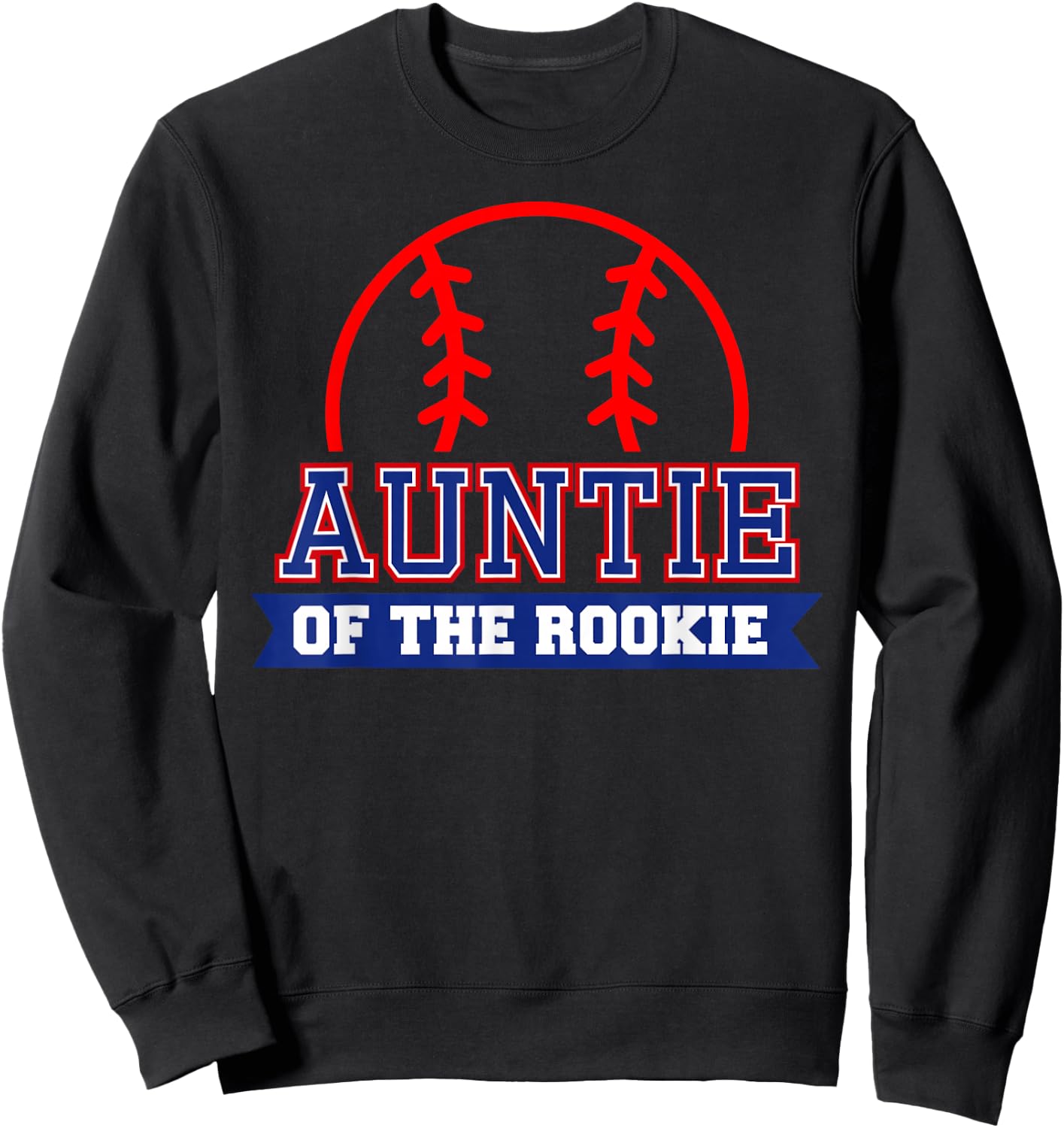 Auntie of Rookie 1st Birthday Baseball Theme Matching Party Sweatshirt - Sweatshirt | Black