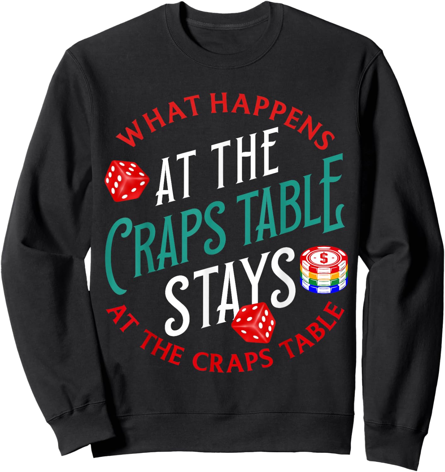 Craps Player Strategy Board Dice Set Chips Gambling Craps Sweatshirt - Sweatshirt | Black