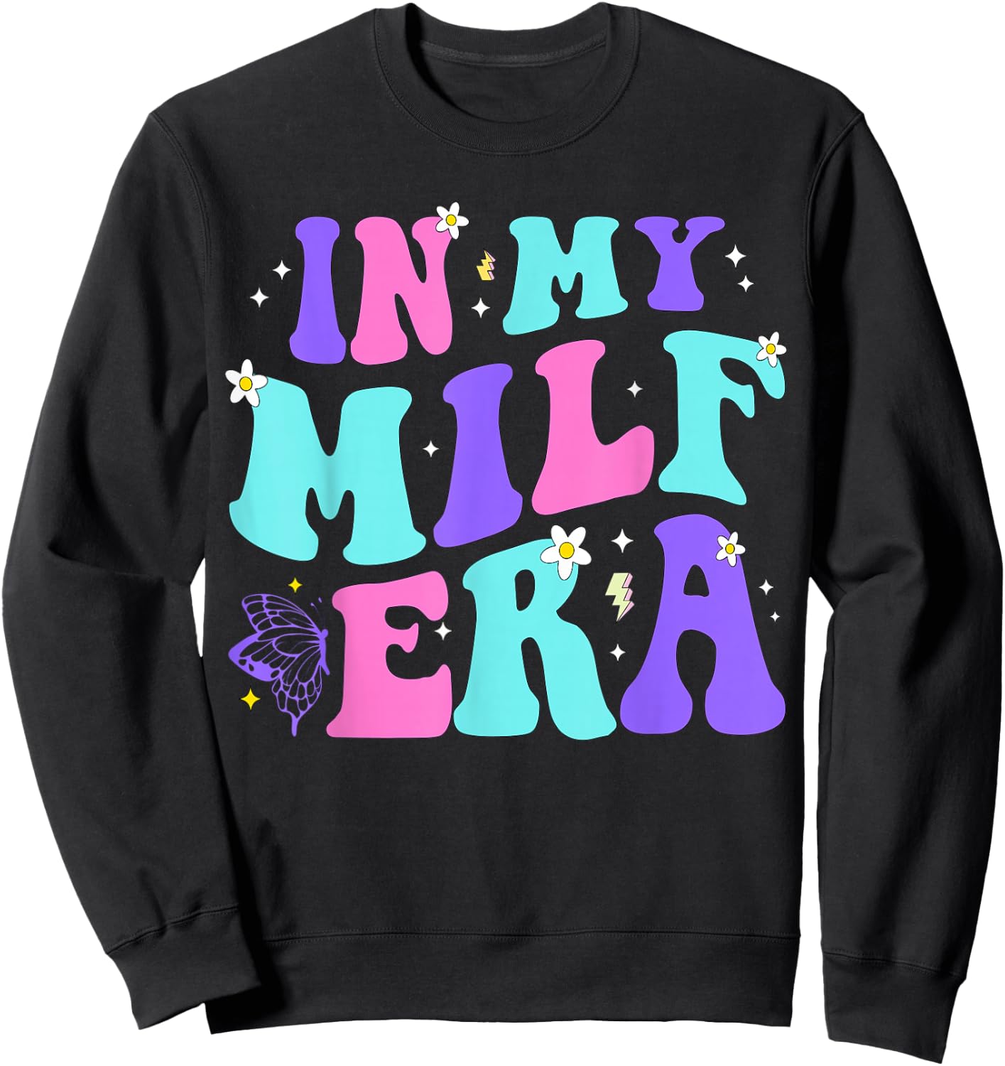 In My Milf Era Hot Mom Shirt Klassisch Schwarz S Sweatshirt - Sweatshirt | Black