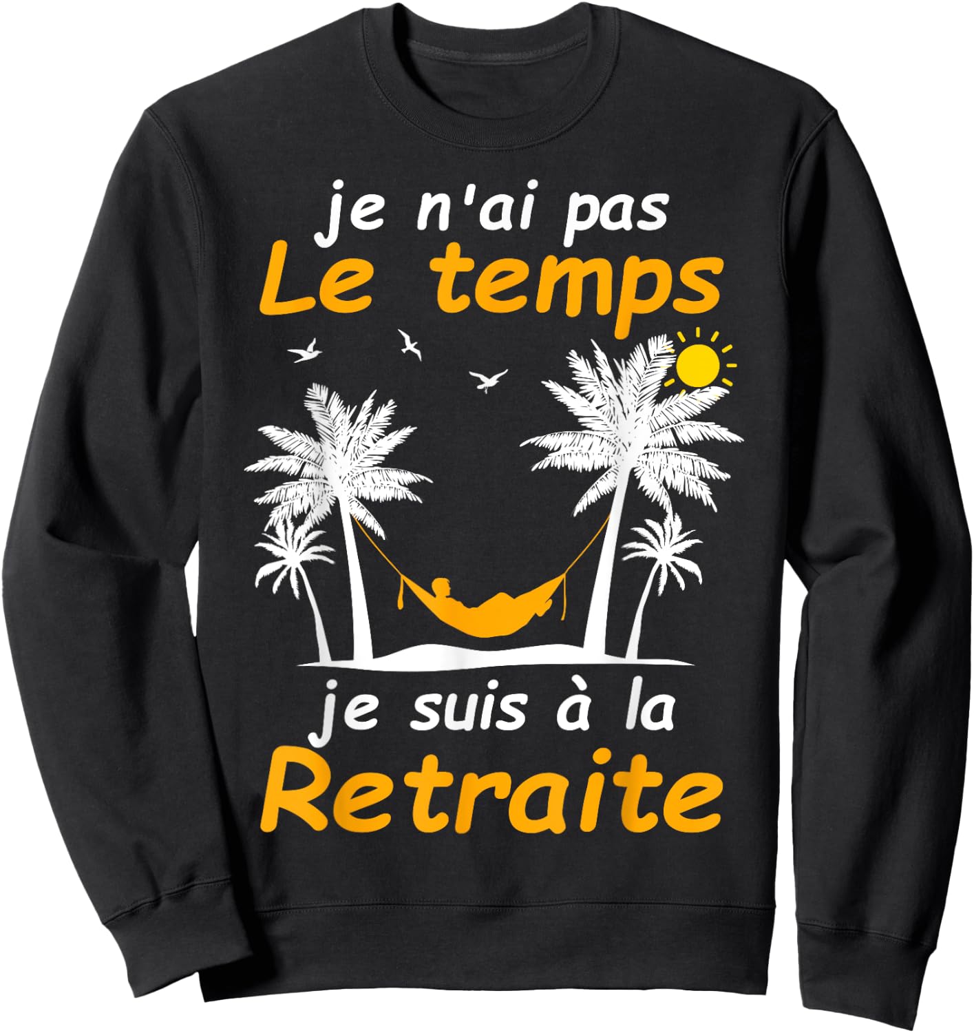 Funny Retirement Humor Idea Gift Man Woman 2024 Retirement Sweatshirt - Sweatshirt | Black