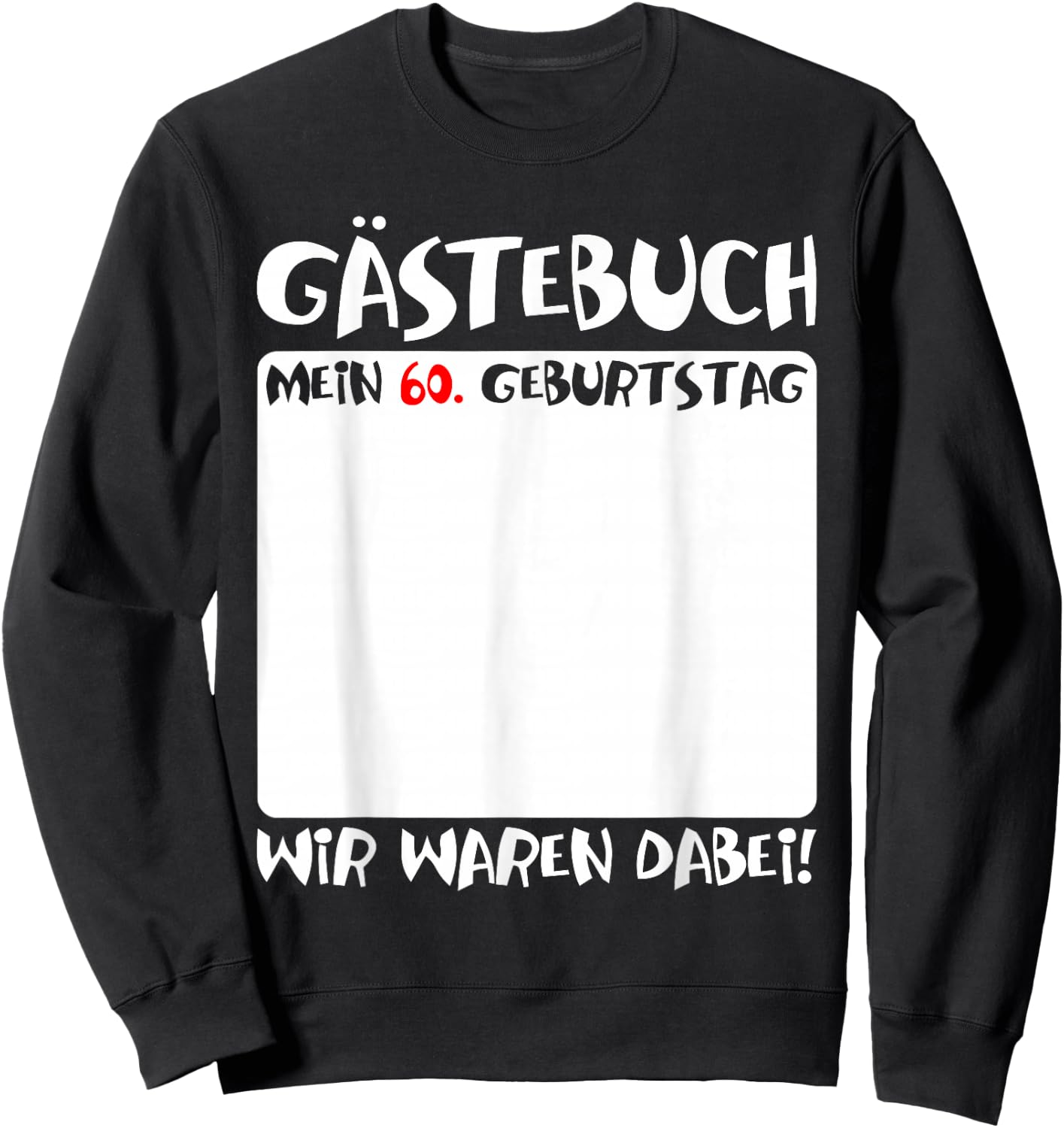 with German Text "My 60th Birthday" [German Language], black Sweatshirt - Sweatshirt | Black