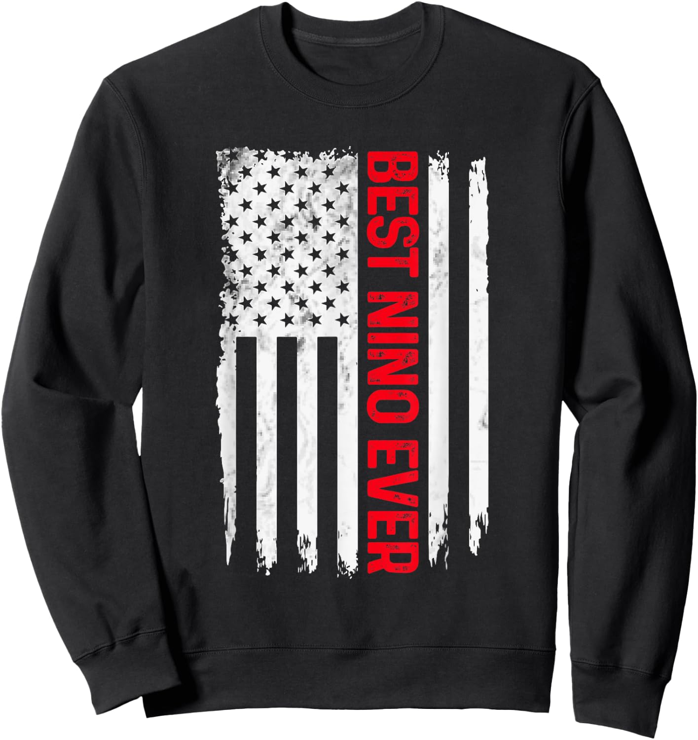 Best Nino Ever American flag Funny Papa Grandpa Sweatshirt - Sweatshirt | Black