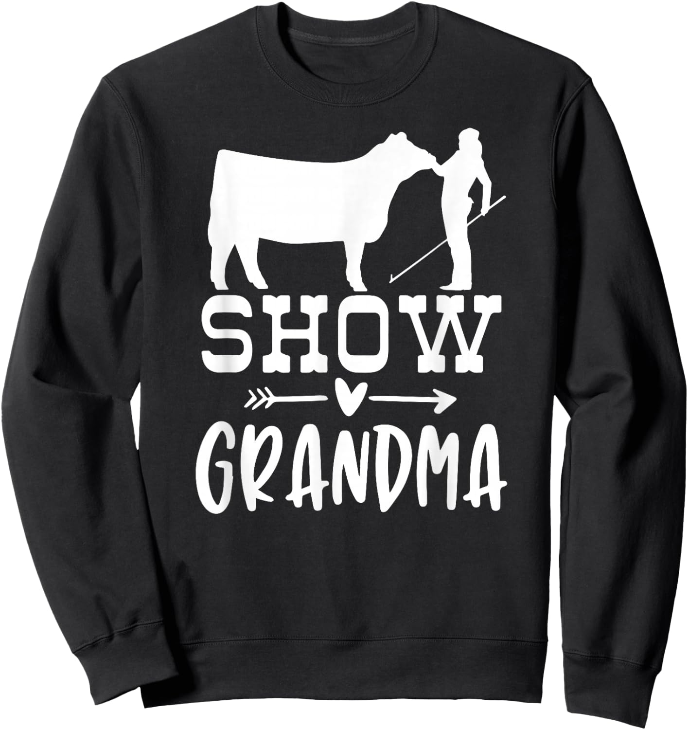 show cattle grandma , show Beef grandma Show cow grandma Sweatshirt - Sweatshirt | Black