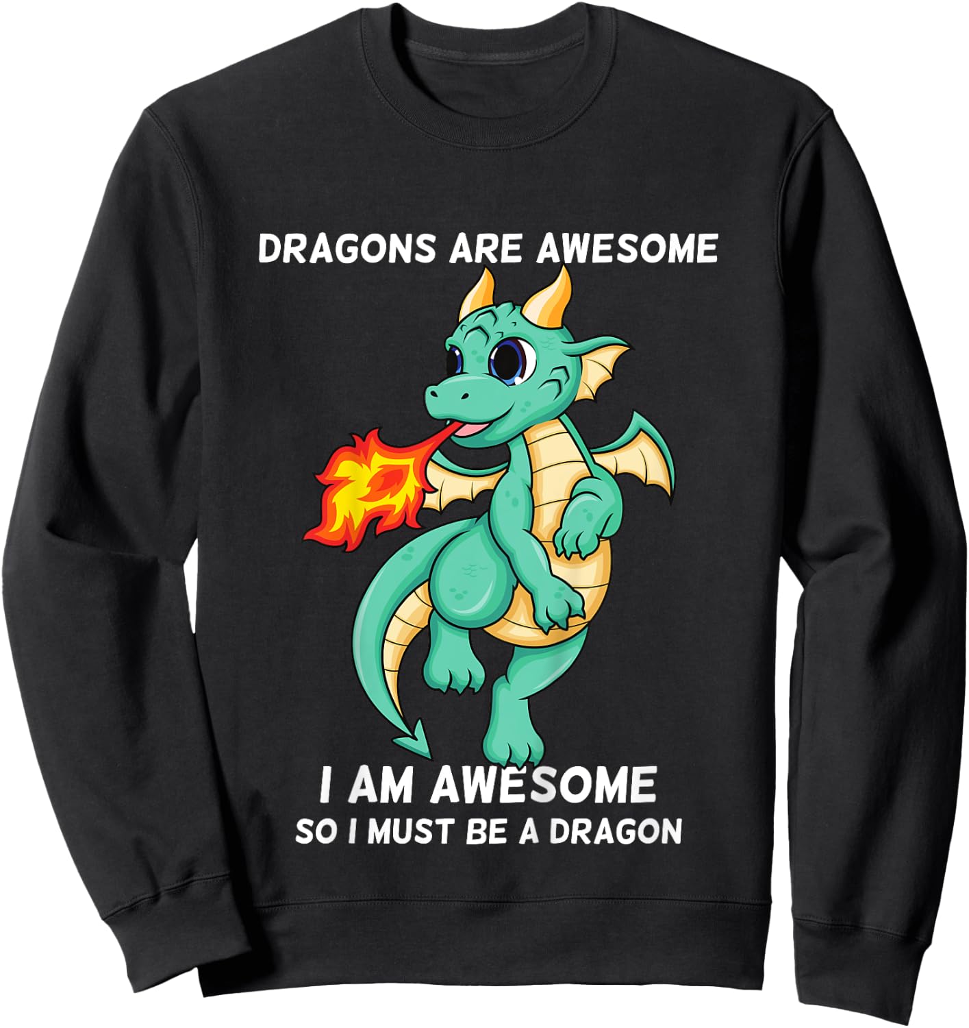 Dragons Are Awesome I'm a Dragon For Boys And Girls Sweatshirt - Sweatshirt | Black