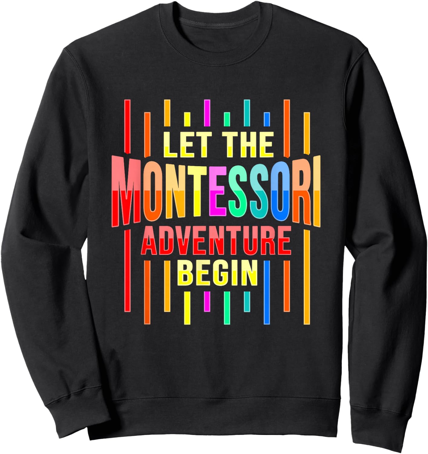 Let the montessori adventure begin Design Sweatshirt - Sweatshirt | Black
