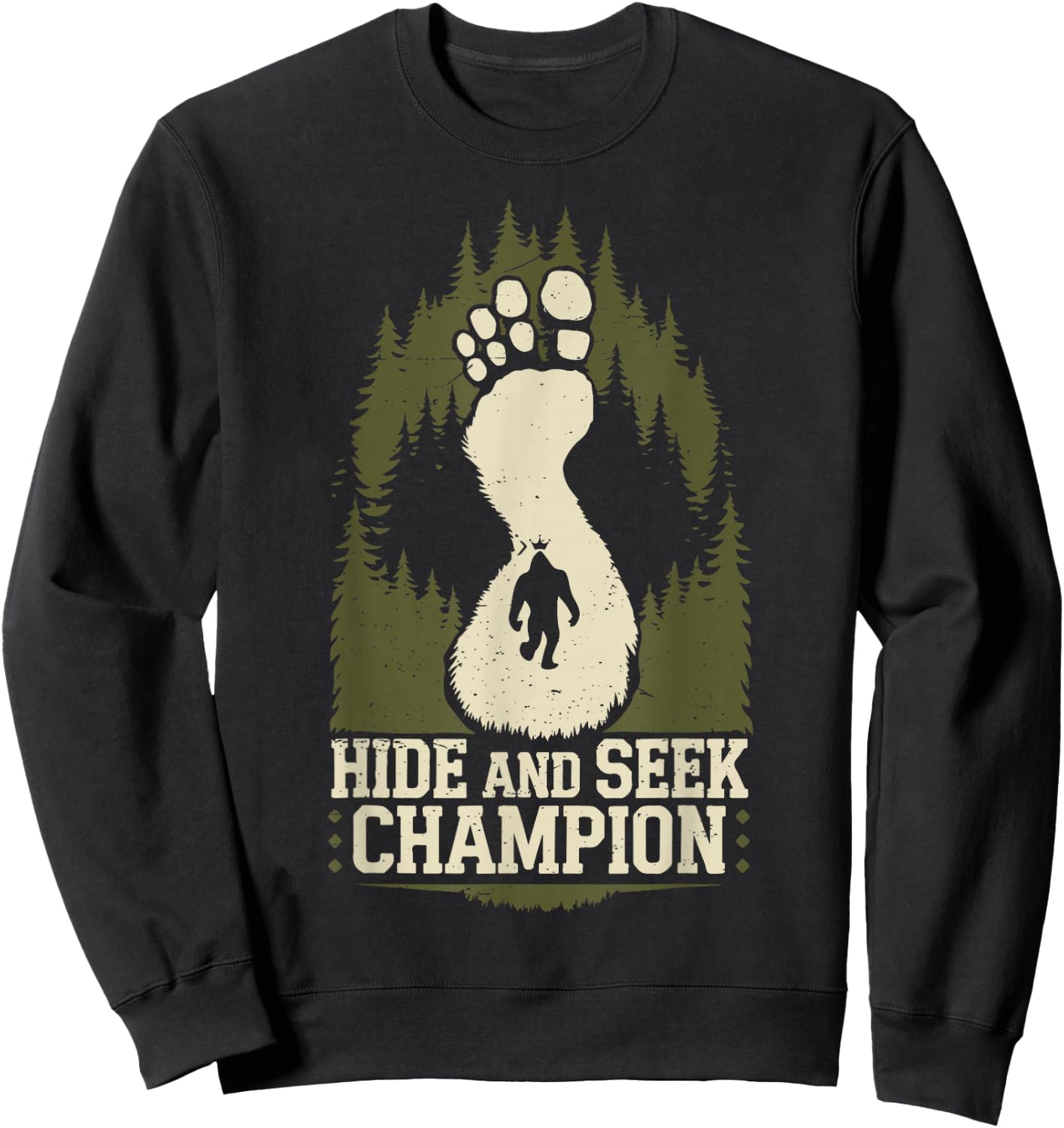 Bigfoot Hide Seek World Champion Believer Daddy Mama Squatch Sweatshirt - Sweatshirt | Black