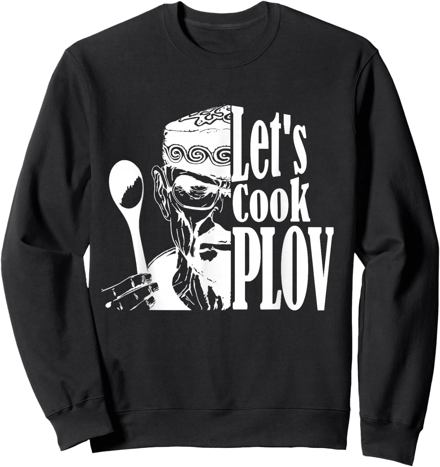 Let's Cook Plov - Fun American Uzbek Stereotype Sweatshirt - Sweatshirt | Black