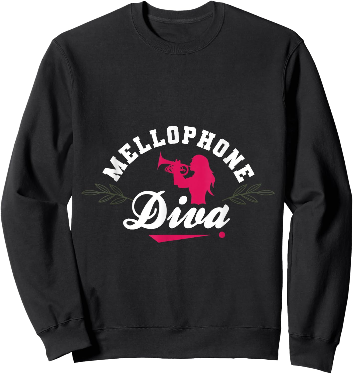 Mellophone Diva Mellophonist Marching Band Funny Apparel Sweatshirt - Sweatshirt | Black
