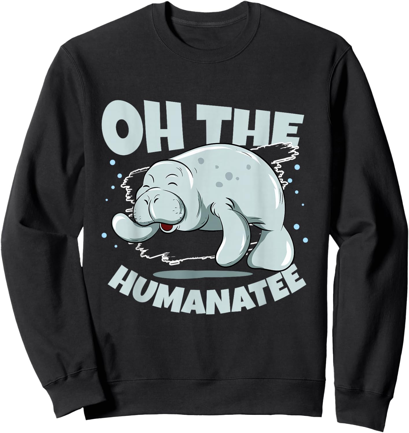 Oh The Humanatee Zookeeper Sea Cow Sea Animal Manatee Sweatshirt - Sweatshirt | Black