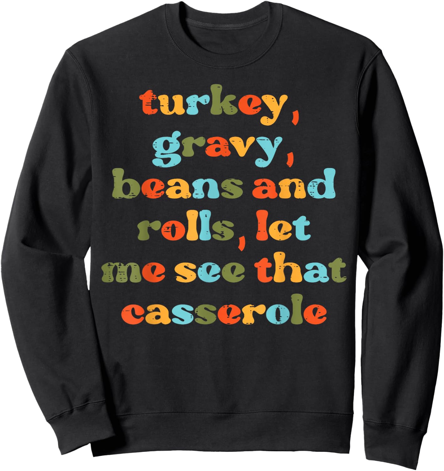 Thanksgiving Let Me See Casserole Turkey Day Men Women Kids Sweatshirt - Sweatshirt | Black