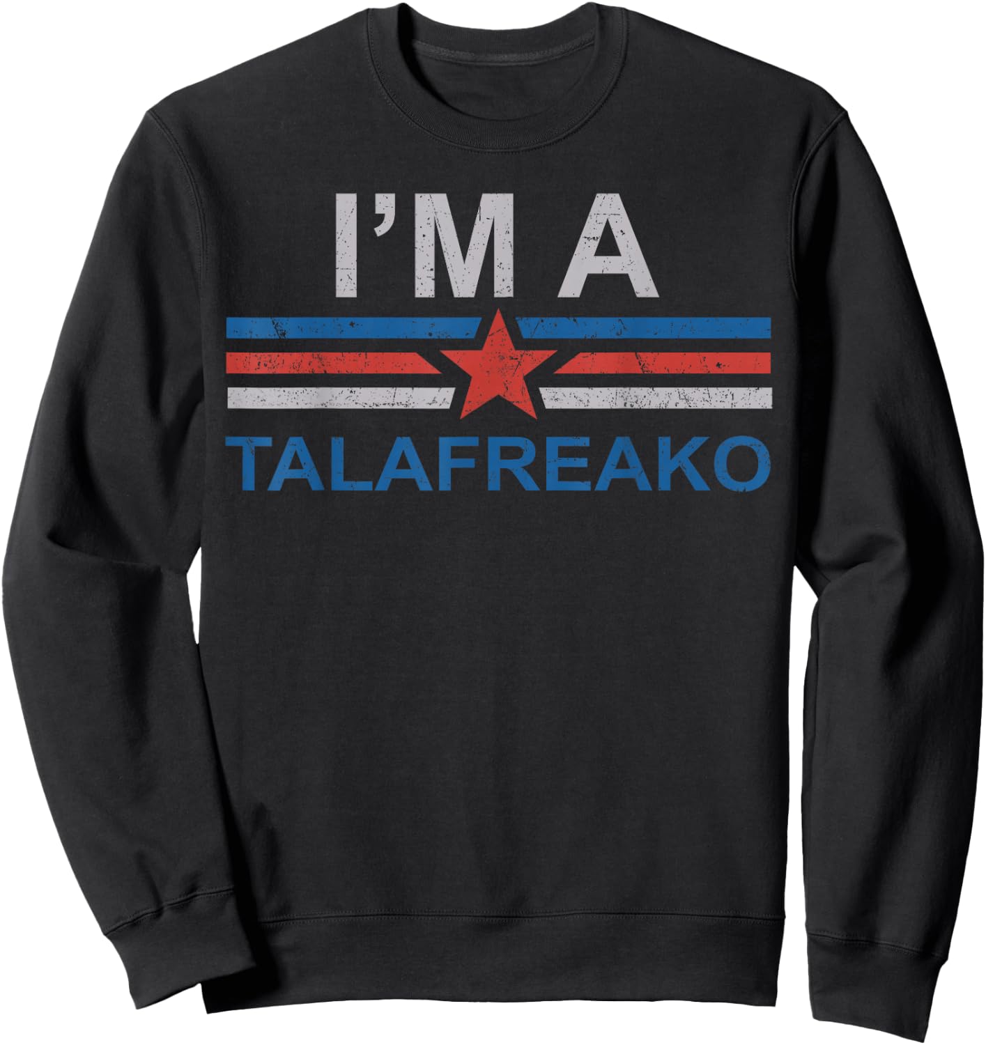 I'm A Talafreako James Talarico 2026 US Senate Texas Flag Sweatshirt - Sweatshirt | Black