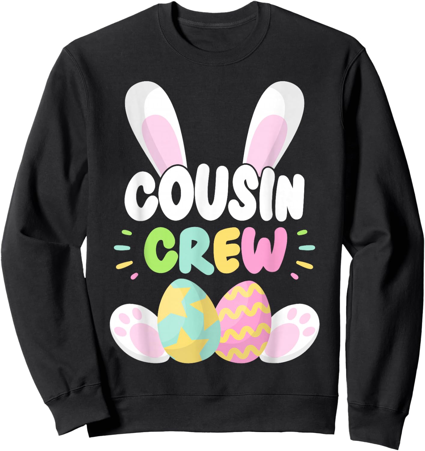 Cousin Crew Cute Rabbit Easter Squad 2026 Family Easter Eggs Sweatshirt - Sweatshirt | Black