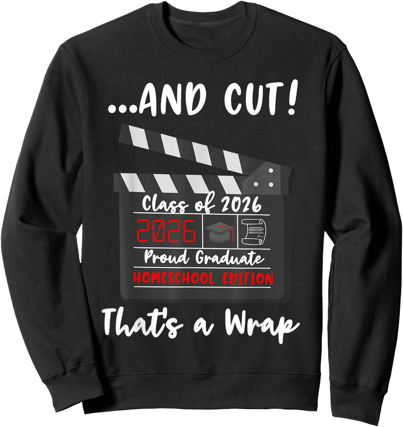 Homeschool Graduation Class of 2026 Last Day of School Sweatshirt - Sweatshirt | Black