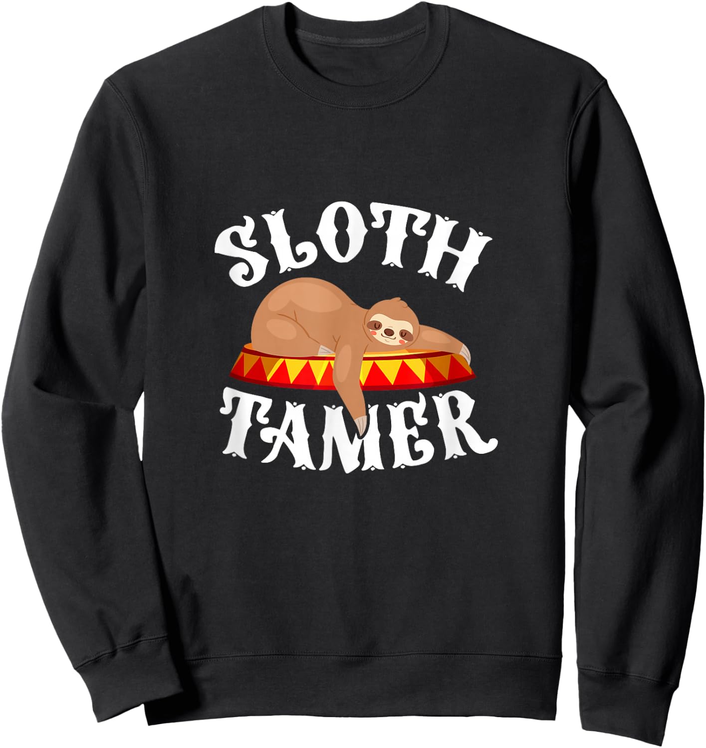 Sloth Tamer Circus Carnival Costume Lazy Sloths Sweatshirt - Sweatshirt | Black
