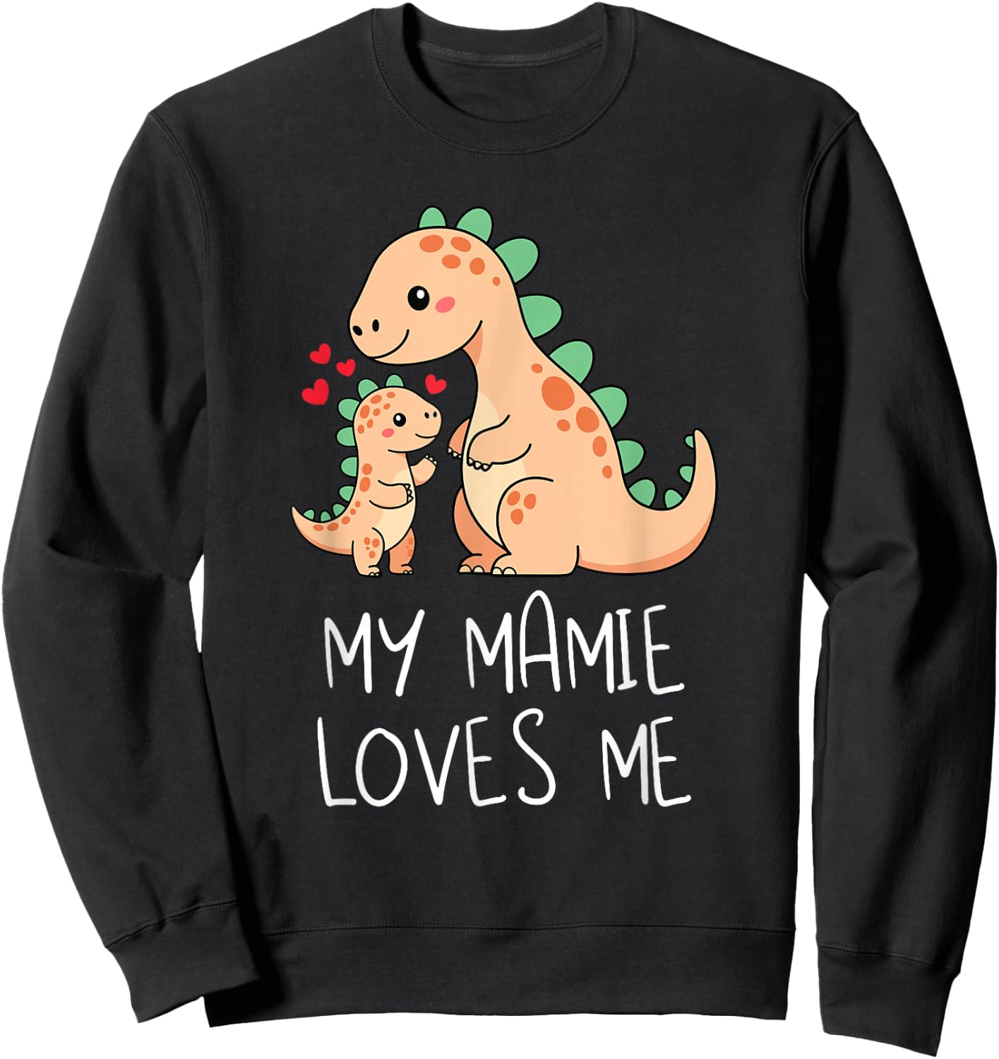 Baby Dino and Grandma My Mamie Loves Me Funny Dinosaur Sweatshirt - Sweatshirt | Black