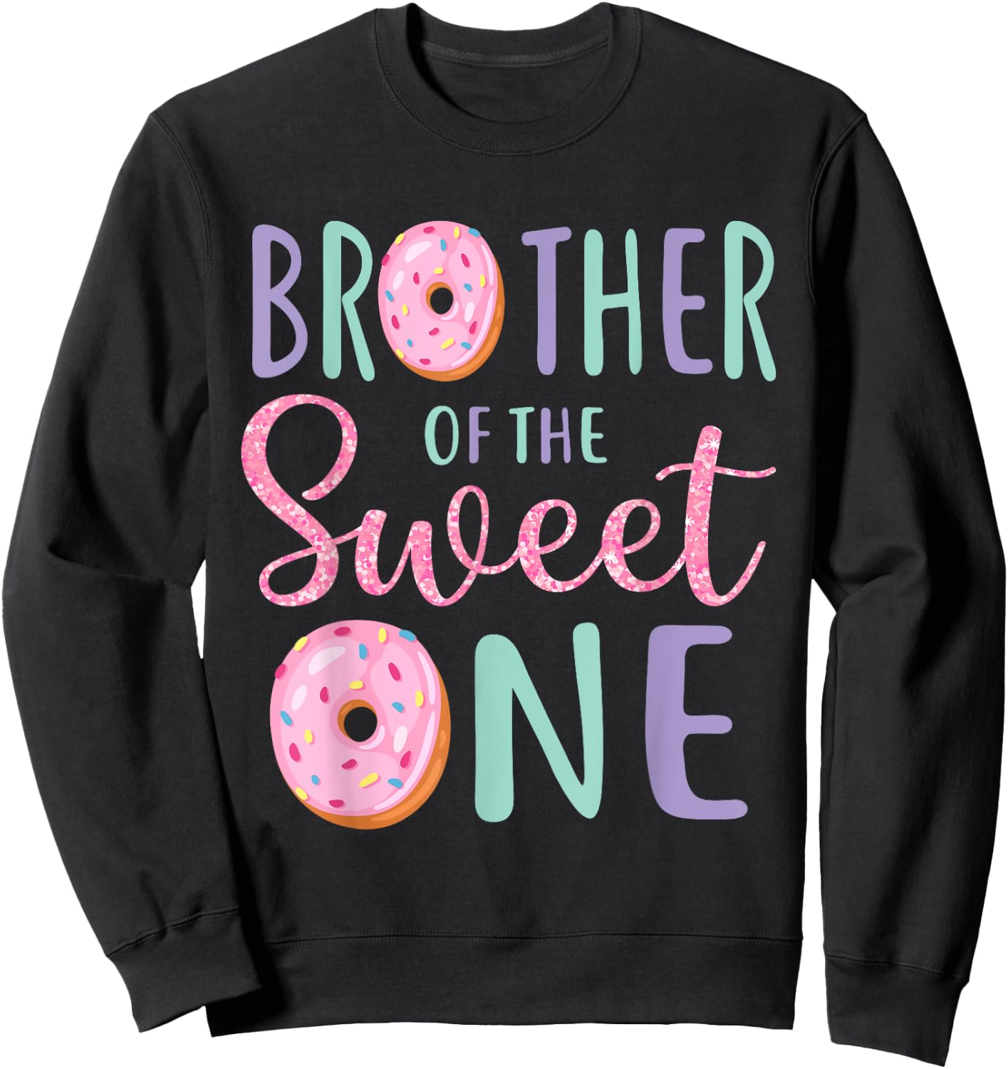 Brother of The Sweet One First Birthday Matching Family Sweatshirt - Sweatshirt | Black