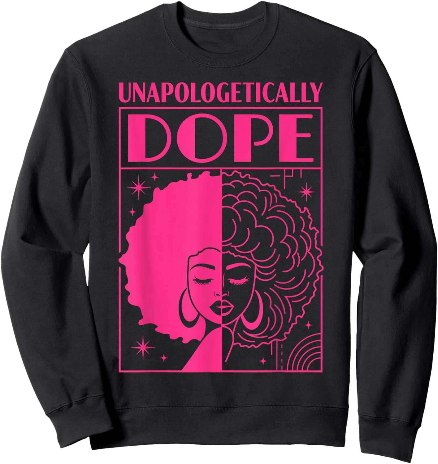 Unapologetically Dope Black History Month Juneteenth Sweatshirt - Sweatshirt | Black