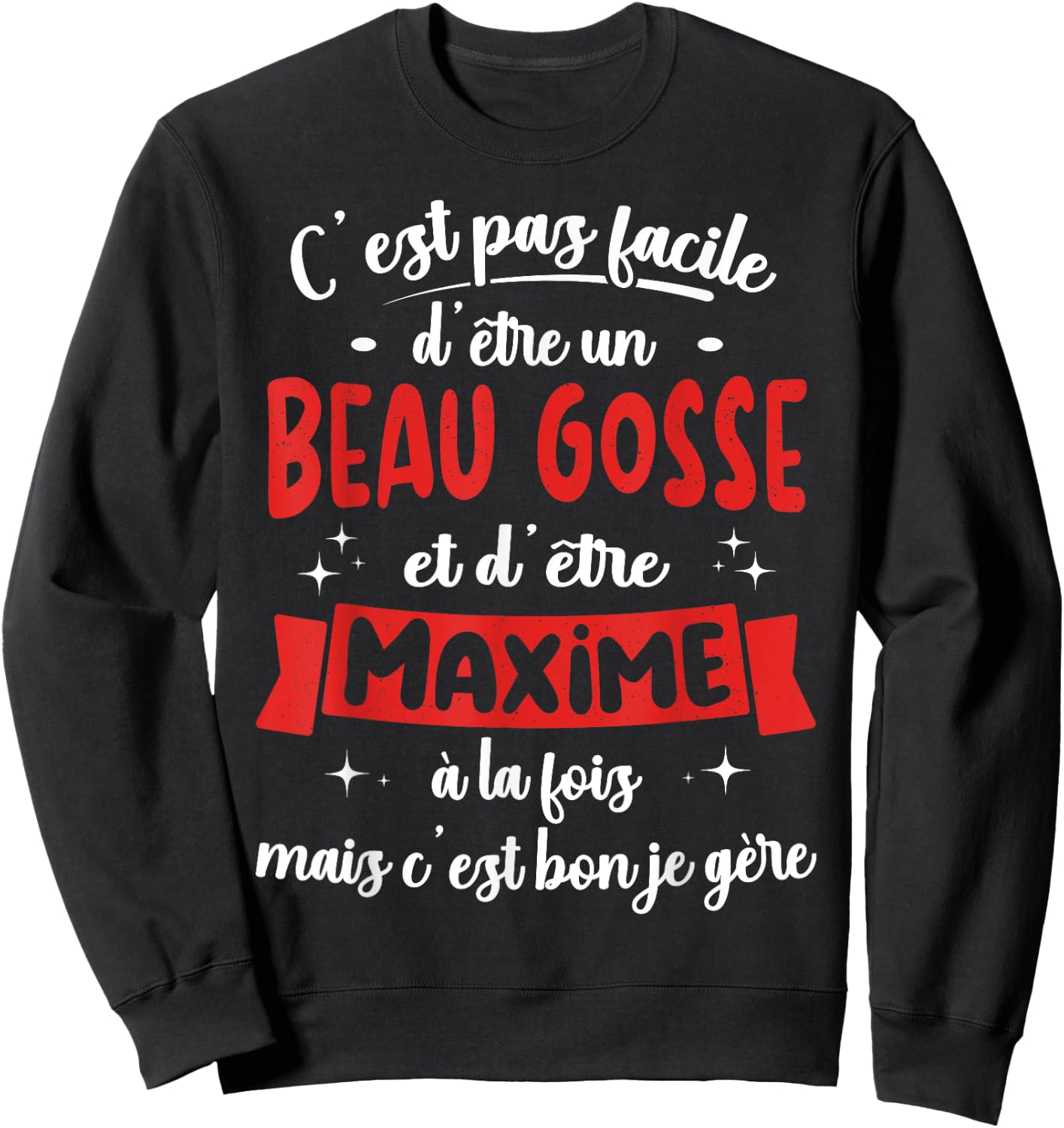 Maxime Gift Humour Birthday Beau Gosse , Black, S Sweatshirt - Sweatshirt | Black