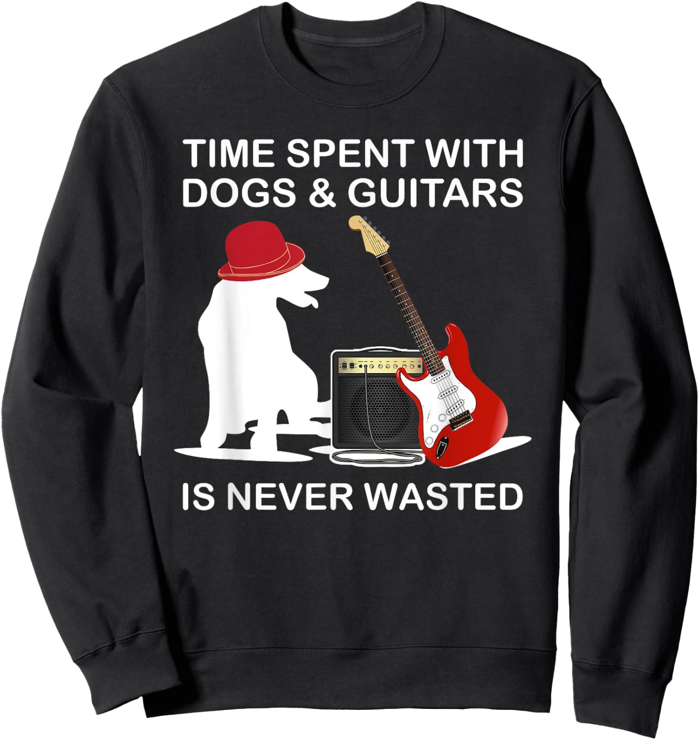 Time Spent With Dogs And Guitars Is Never Wasted Sweatshirt - Sweatshirt | Black