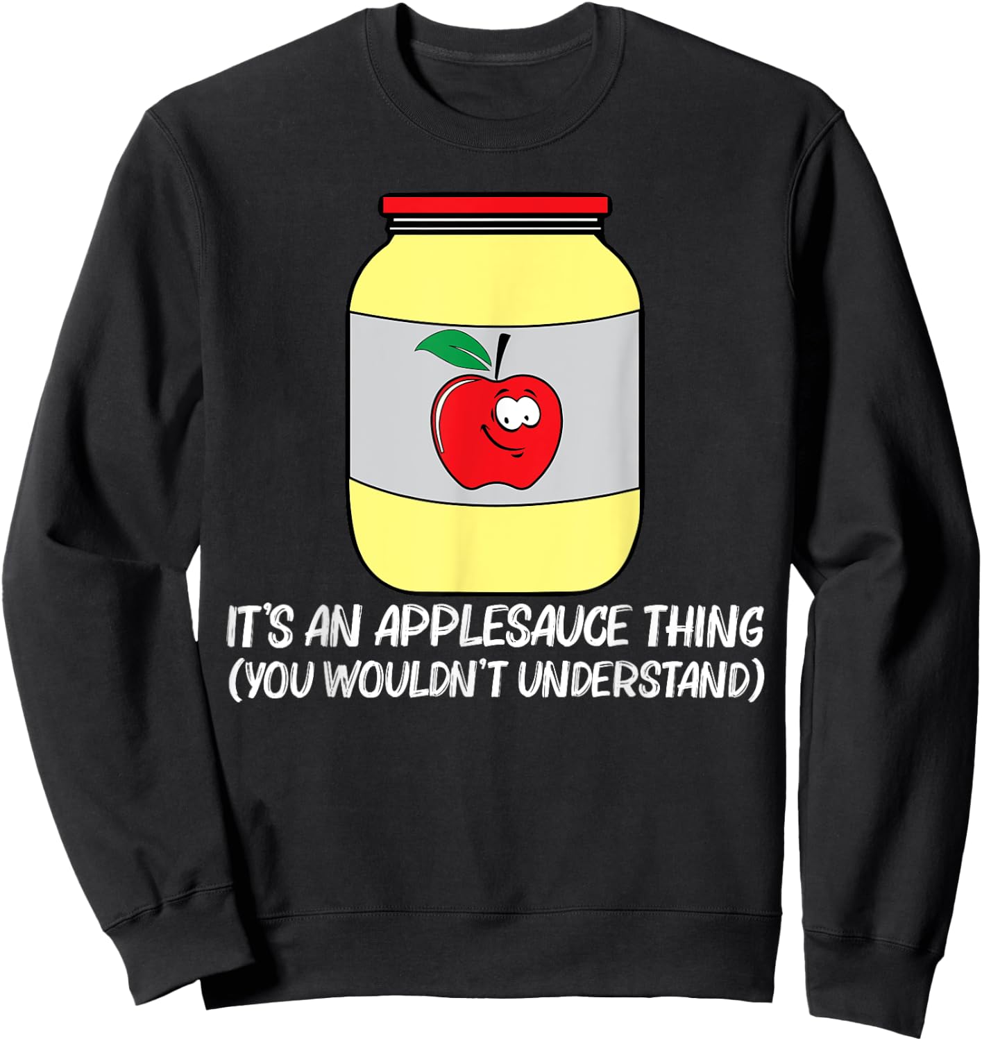 Cool Applesauce Women Sweetened Apple Sauce Food Jar Sweatshirt - Sweatshirt | Black
