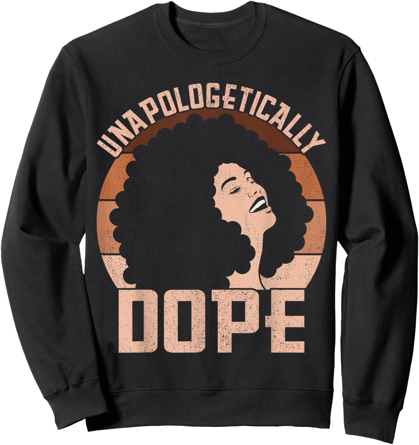 Unapologetically Dope Afro Lady Black Pride Melanin Queen Sweatshirt - Sweatshirt | Black