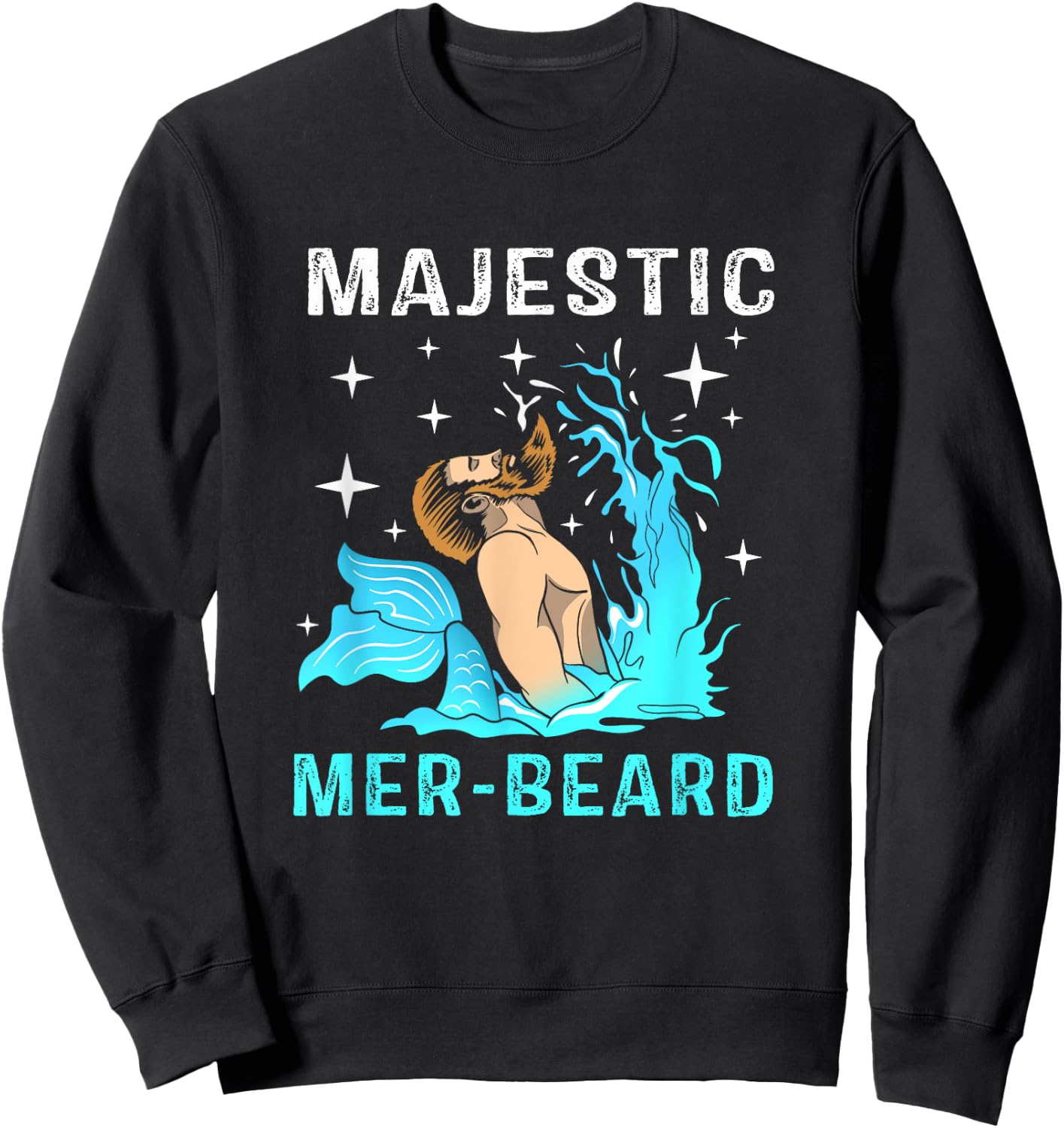 Majestic Mer Beard Mermaid Man Funny Merman Sweatshirt - Sweatshirt | Black