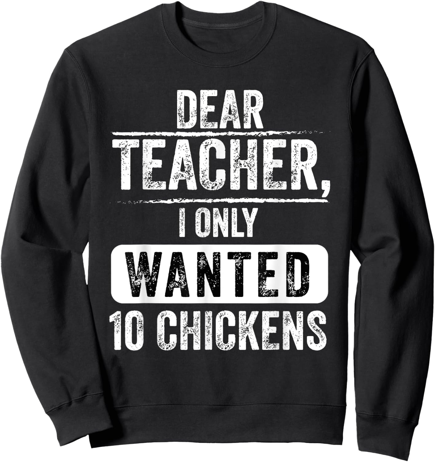 Funny Teacher Chicken Farming I Only Wanted 10 Chickens Sweatshirt - Sweatshirt | Black