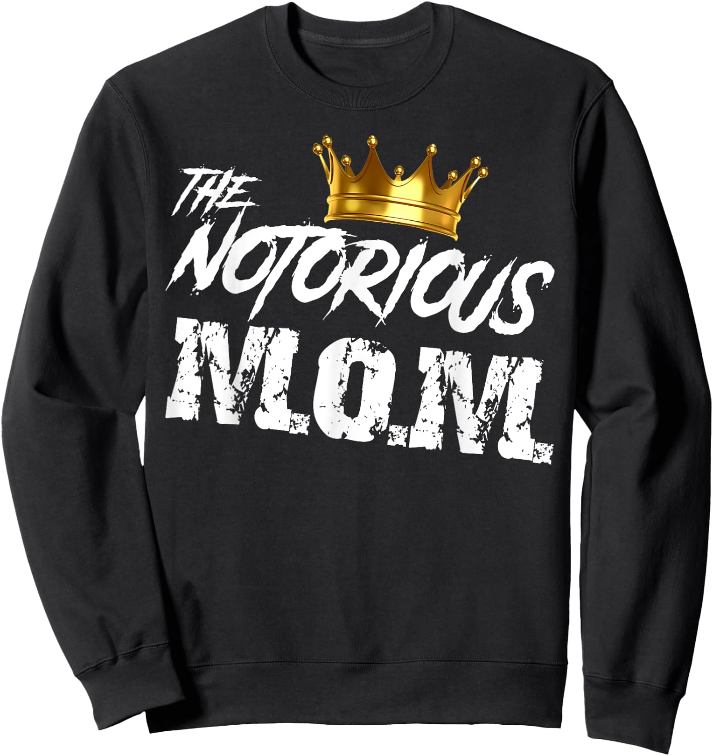 Old School Funny Hip Hop Mothers Day Notorious Mom Sweatshirt - Sweatshirt | Black