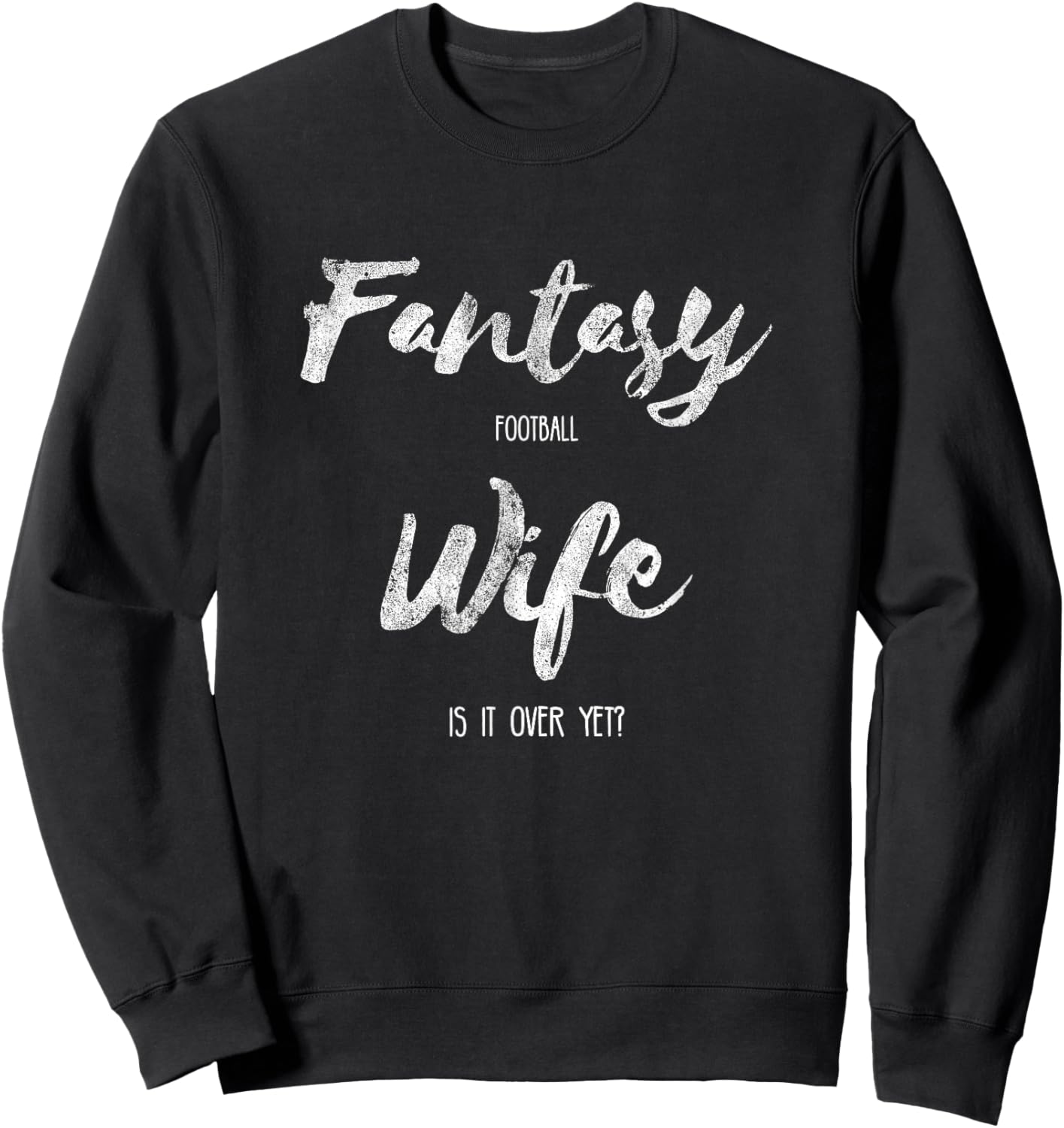 Funny Fantasy Football Shirt Wife Sweatshirt - Sweatshirt | Black