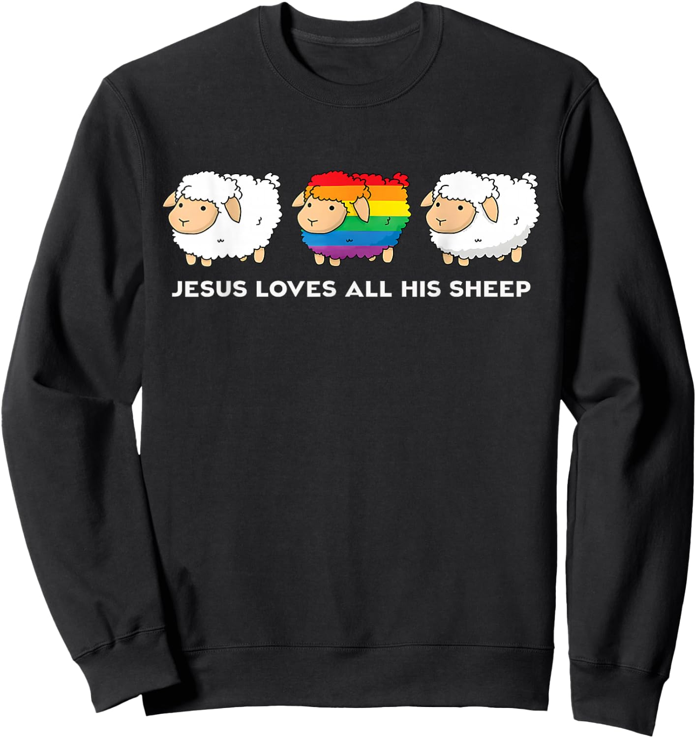 Jesus Loves All His Sheep LGBTQ Christian Faith Pride Ally Sweatshirt - Sweatshirt | Black