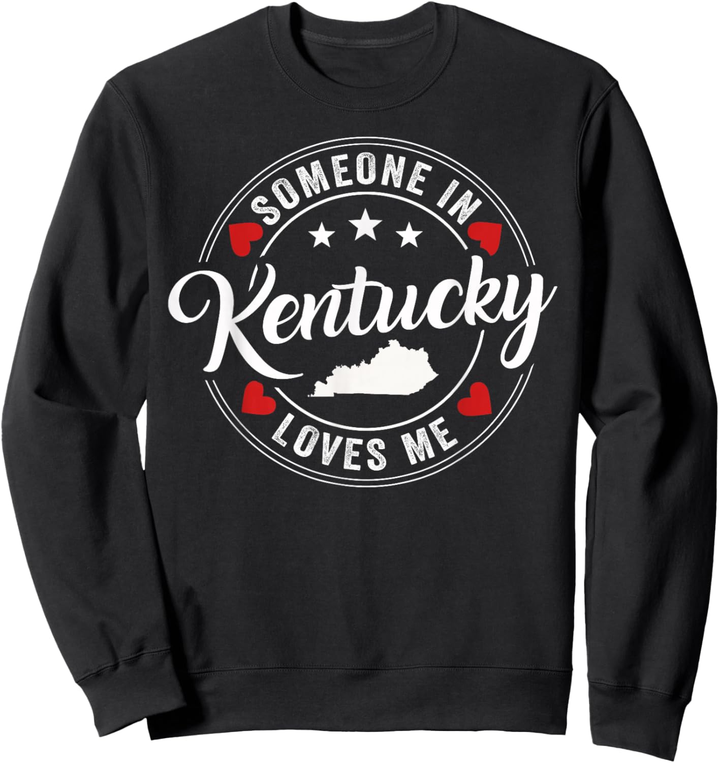 Someone In Kentucky Loves Me Sweatshirt - Sweatshirt | Black