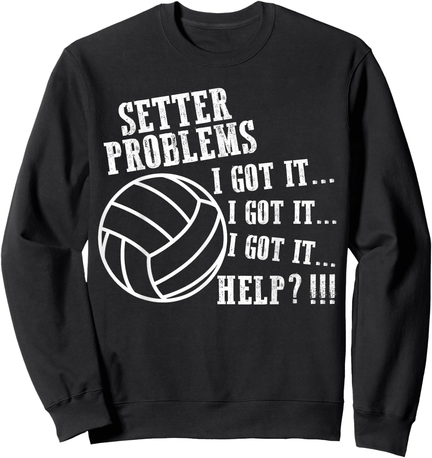 Volleyball Funny Setter Problems Beach Hobby Sport Summer Sweatshirt - Sweatshirt | Black