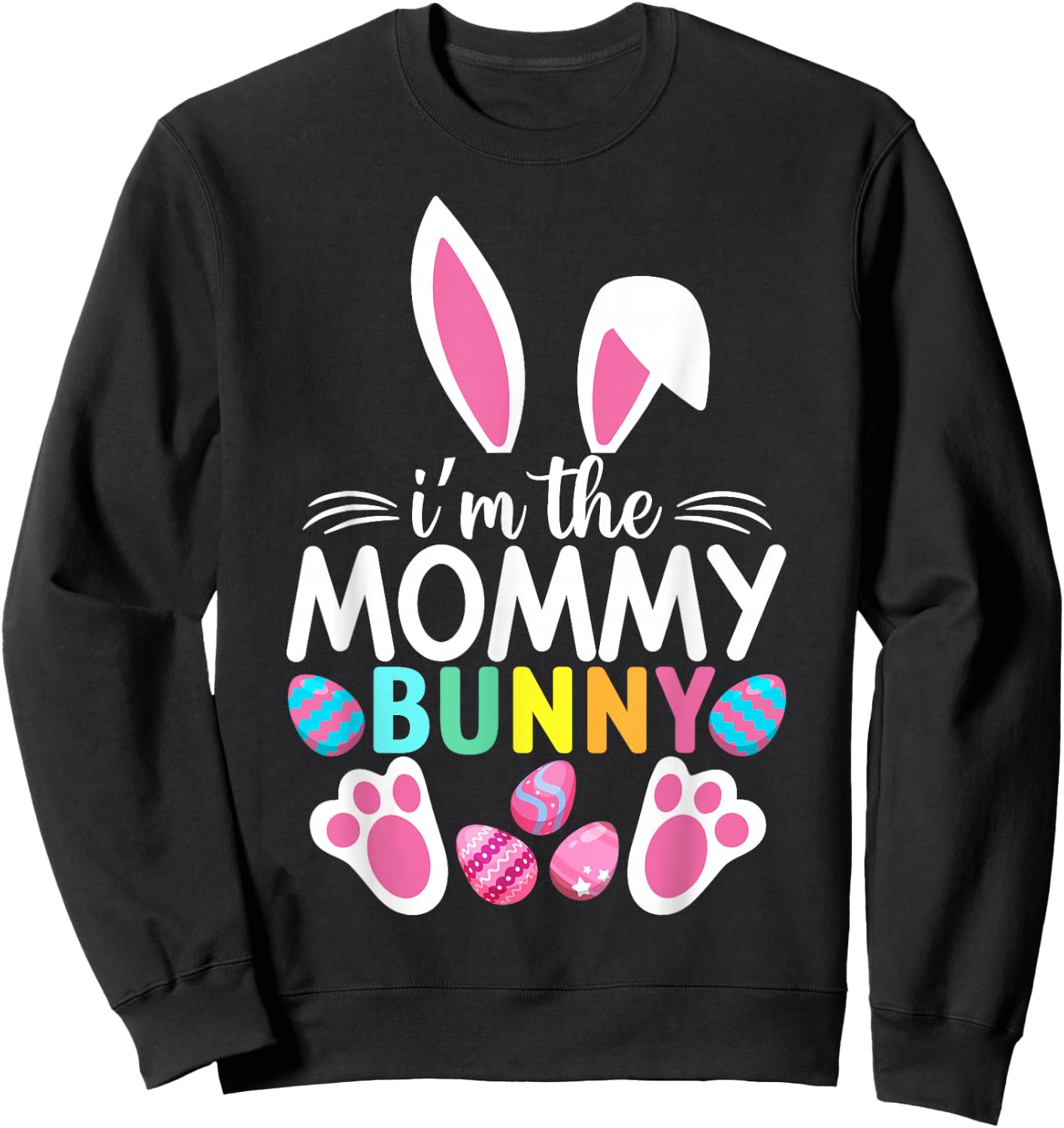 I'm The Mommy Bunny Easter Party Mother Family Matching Sweatshirt - Sweatshirt | Black