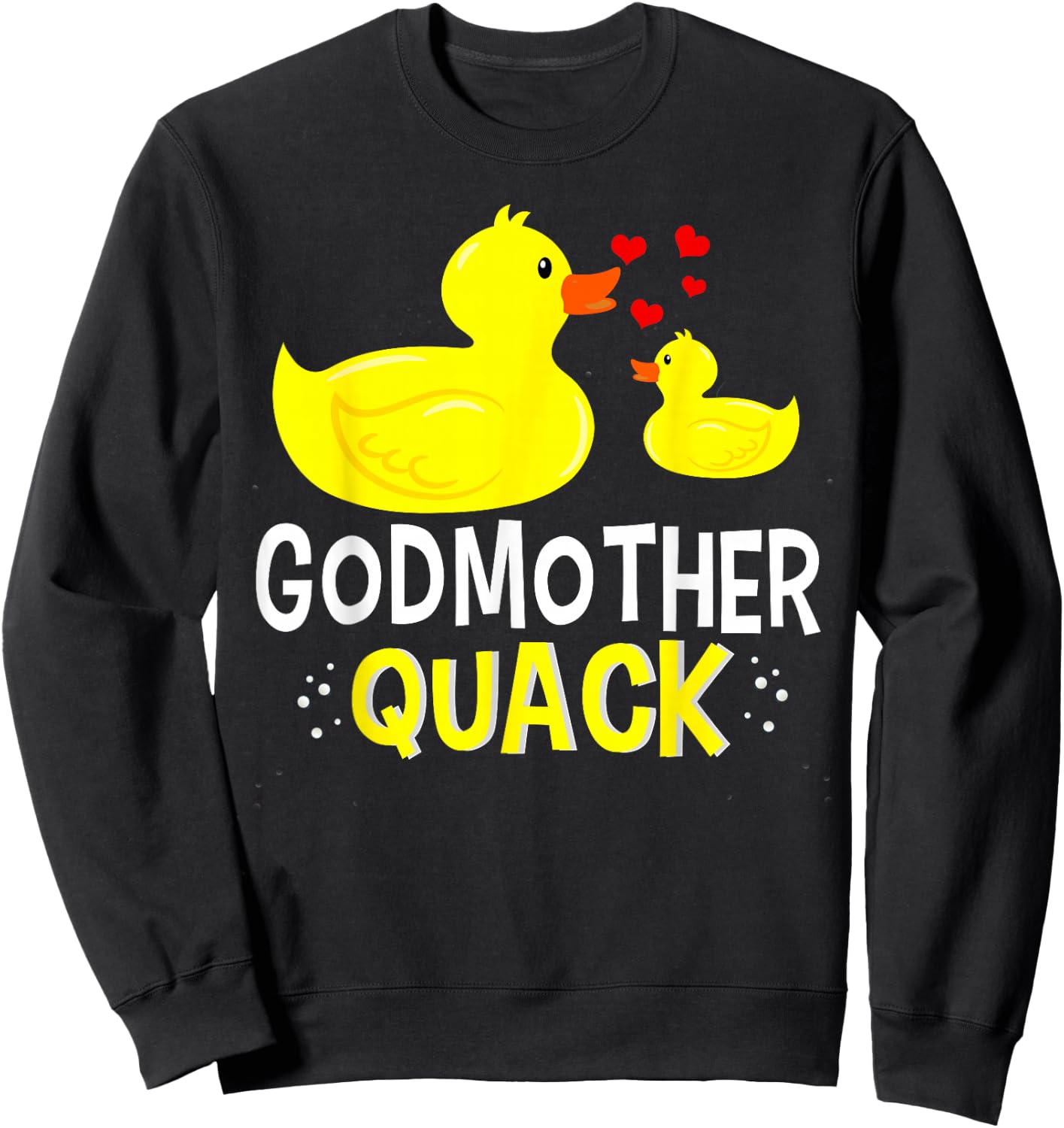 Godmother Quack Yellow Duck Baby Shower For Godmother Funny Sweatshirt - Sweatshirt | Black