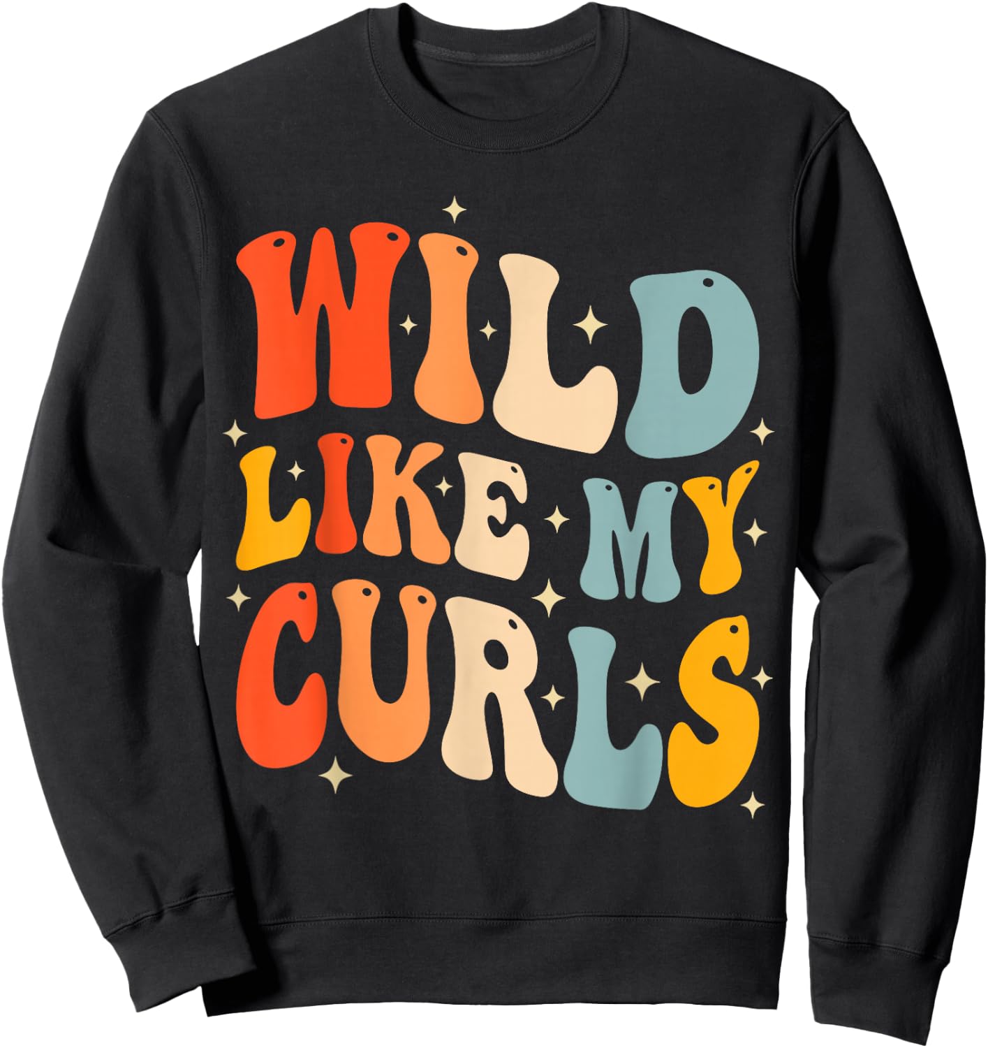 Toddler Girls Wild Like My Curls Funny Curly Hair Groovy Sweatshirt - Sweatshirt | Black