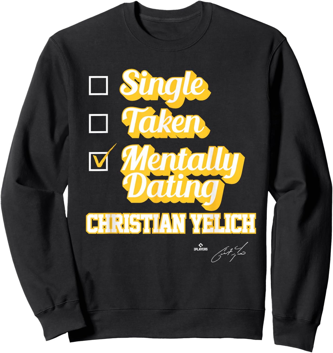 Single Taken Mentally Dating Christian Yelich Sweatshirt - Sweatshirt | Black