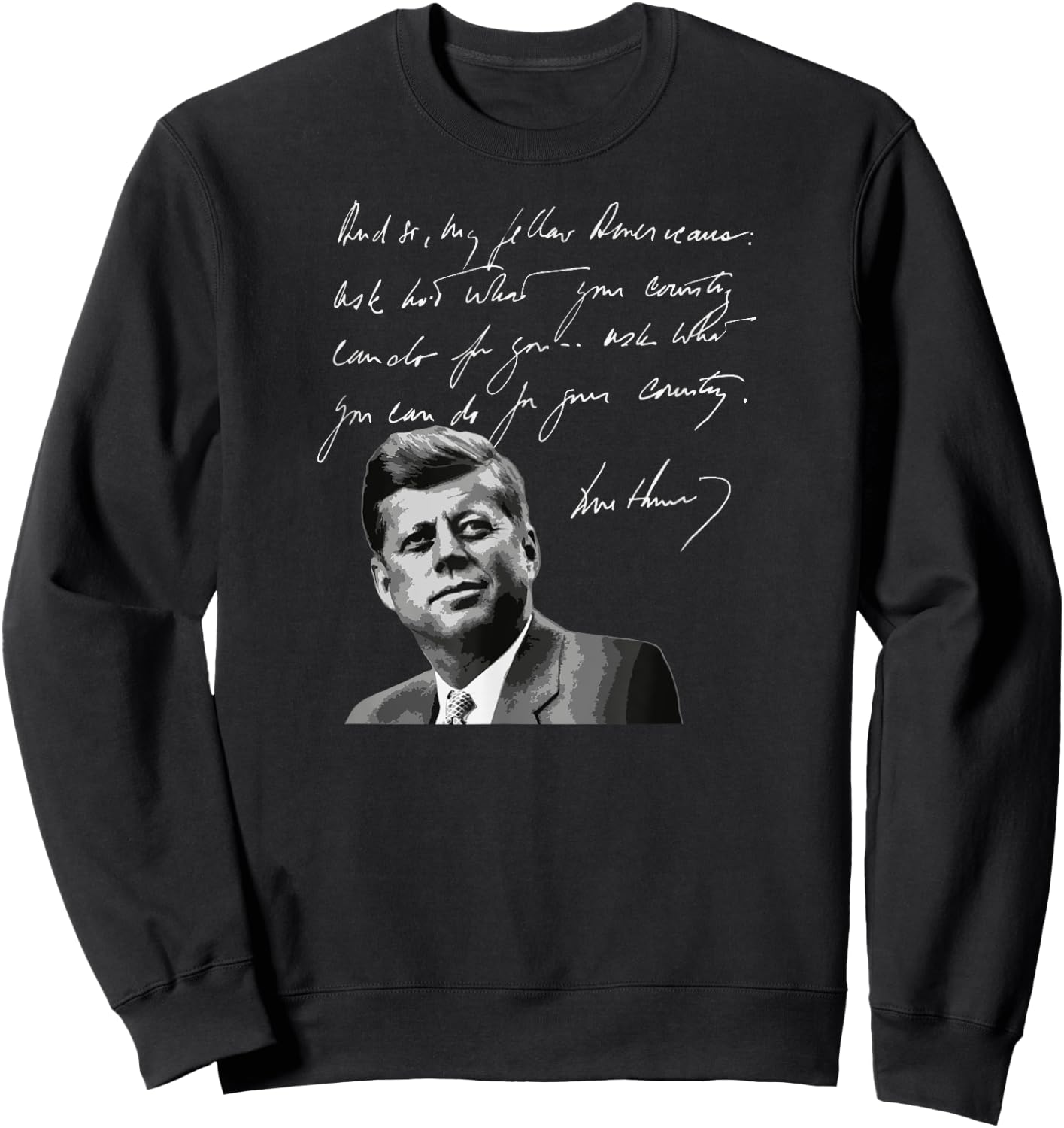 Utopia Sport Kennedy Shop JFK John F. Kennedy What You Can Do For Your Country Quote Sweatshirt - Sweatshirt | Black