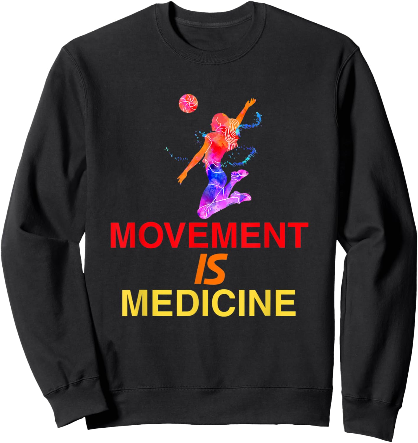 Movement is medicine Sweatshirt - Sweatshirt | Black