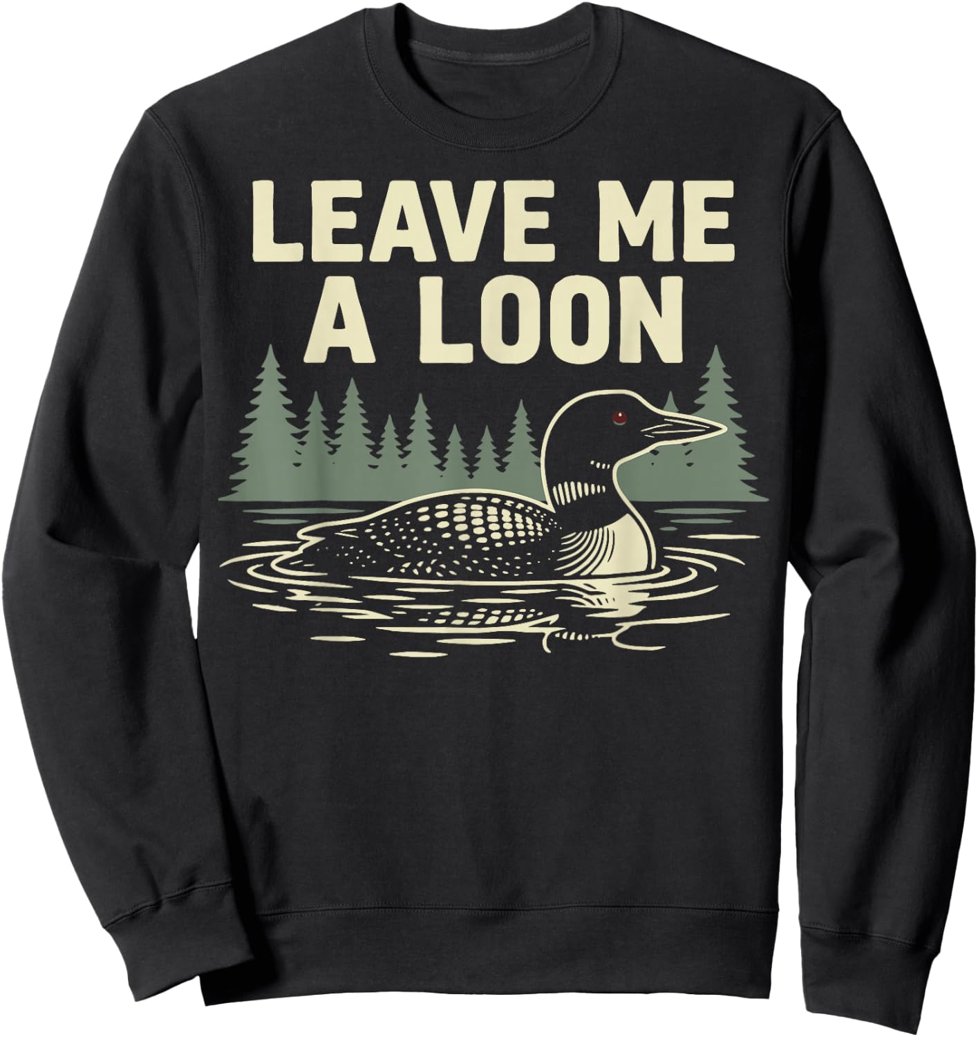 Leave Me A Loon Sweatshirt - Sweatshirt | Black