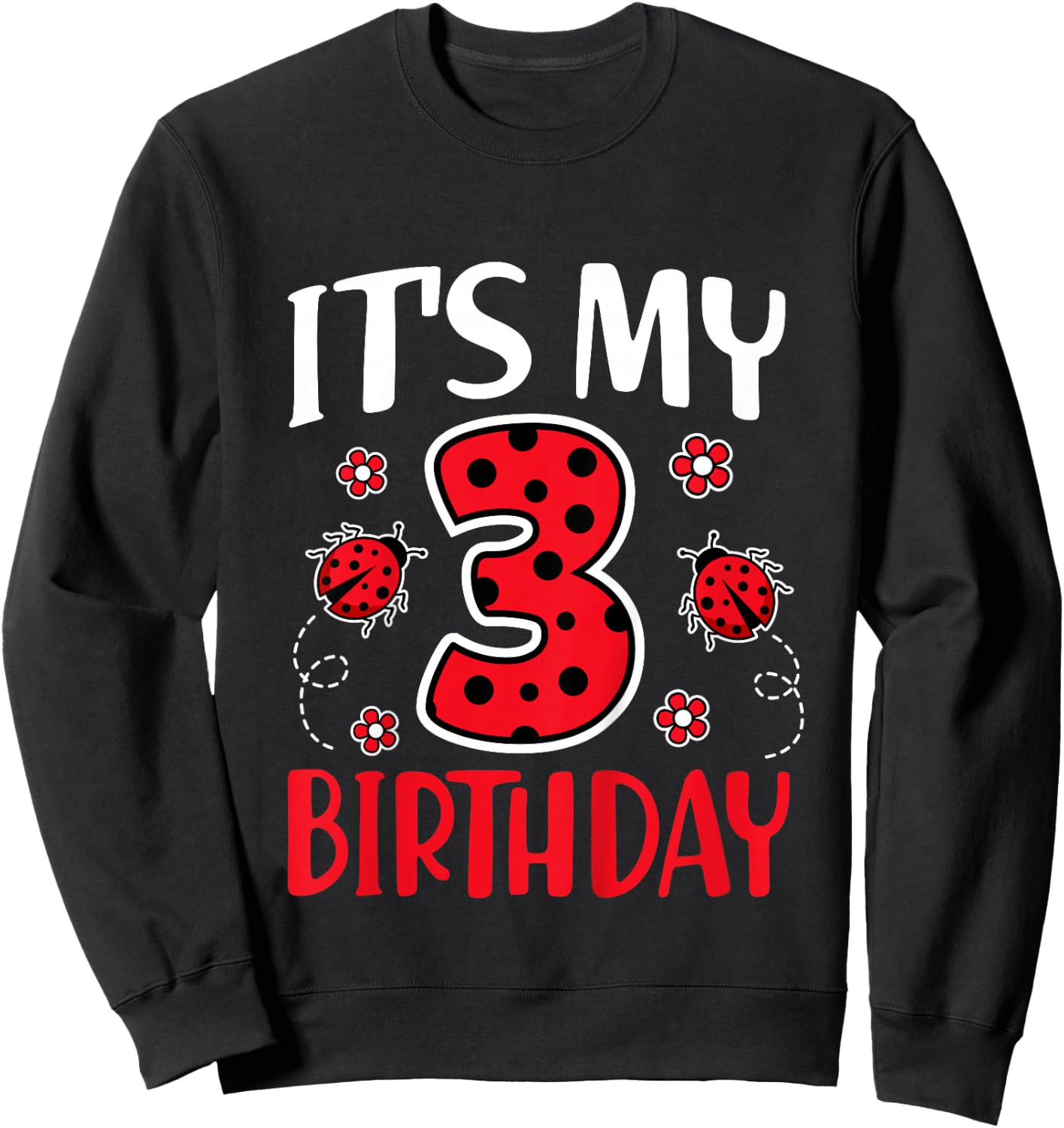 Kids 3 Years Old Ladybug 3rd Birthday Party Girls Sweatshirt - Sweatshirt | Black
