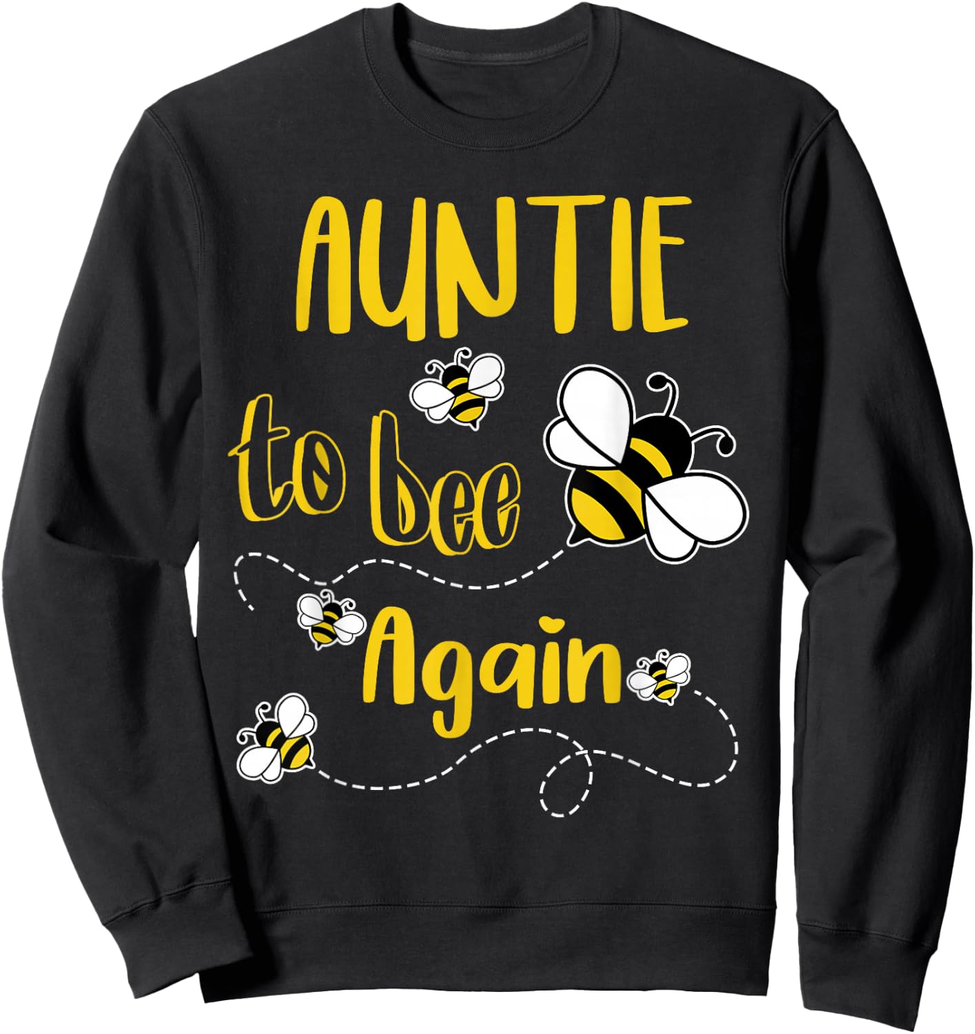Coming AUNTIE Again To Bee Pregnancy Announcement Mother's Sweatshirt - Sweatshirt | Black