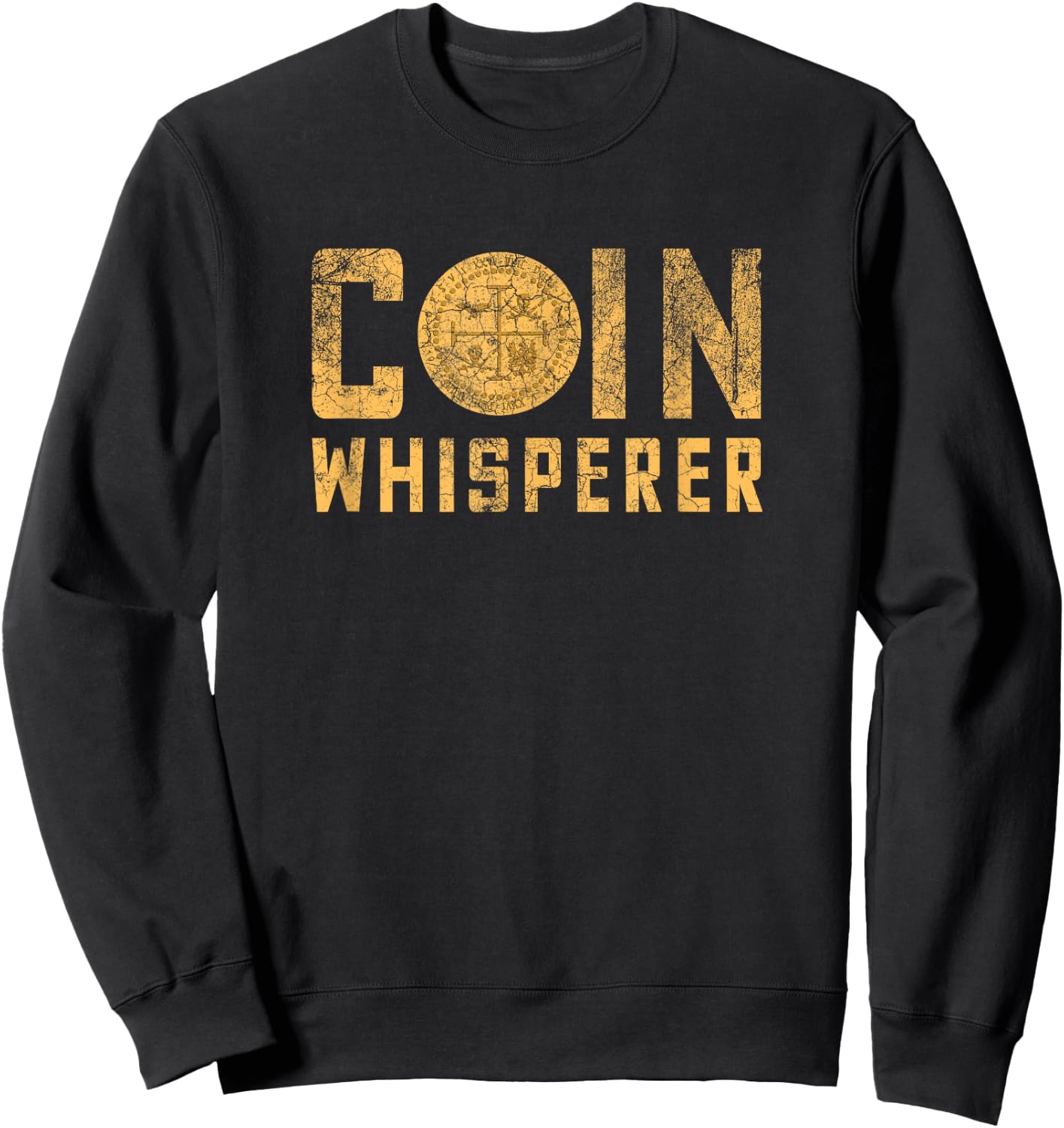 Coin Whisperer Design Metal Detecting Treasure Hunt Gift Sweatshirt - Sweatshirt | Black